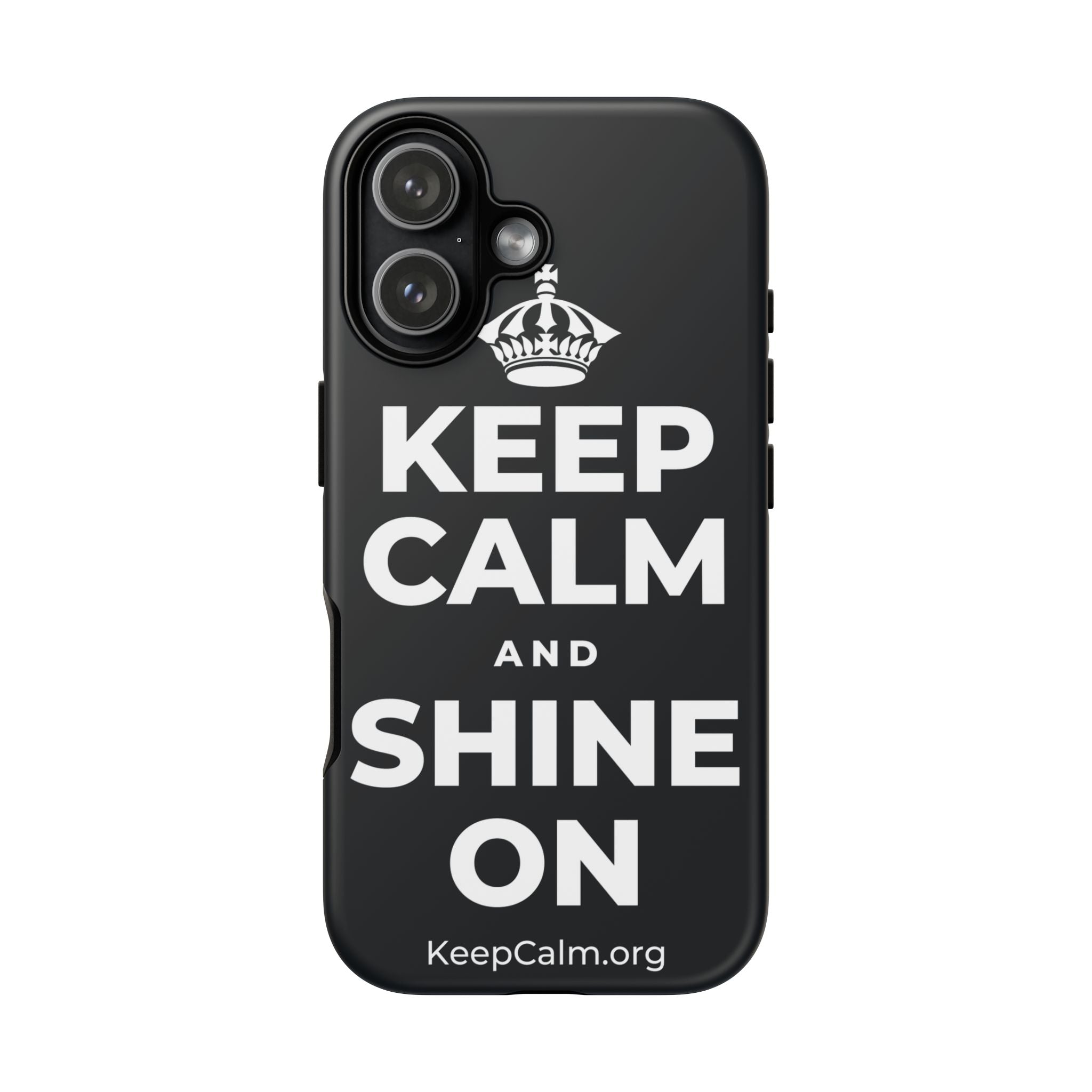 KEEP CALM AND SHINE ON Phone Case (Dark)