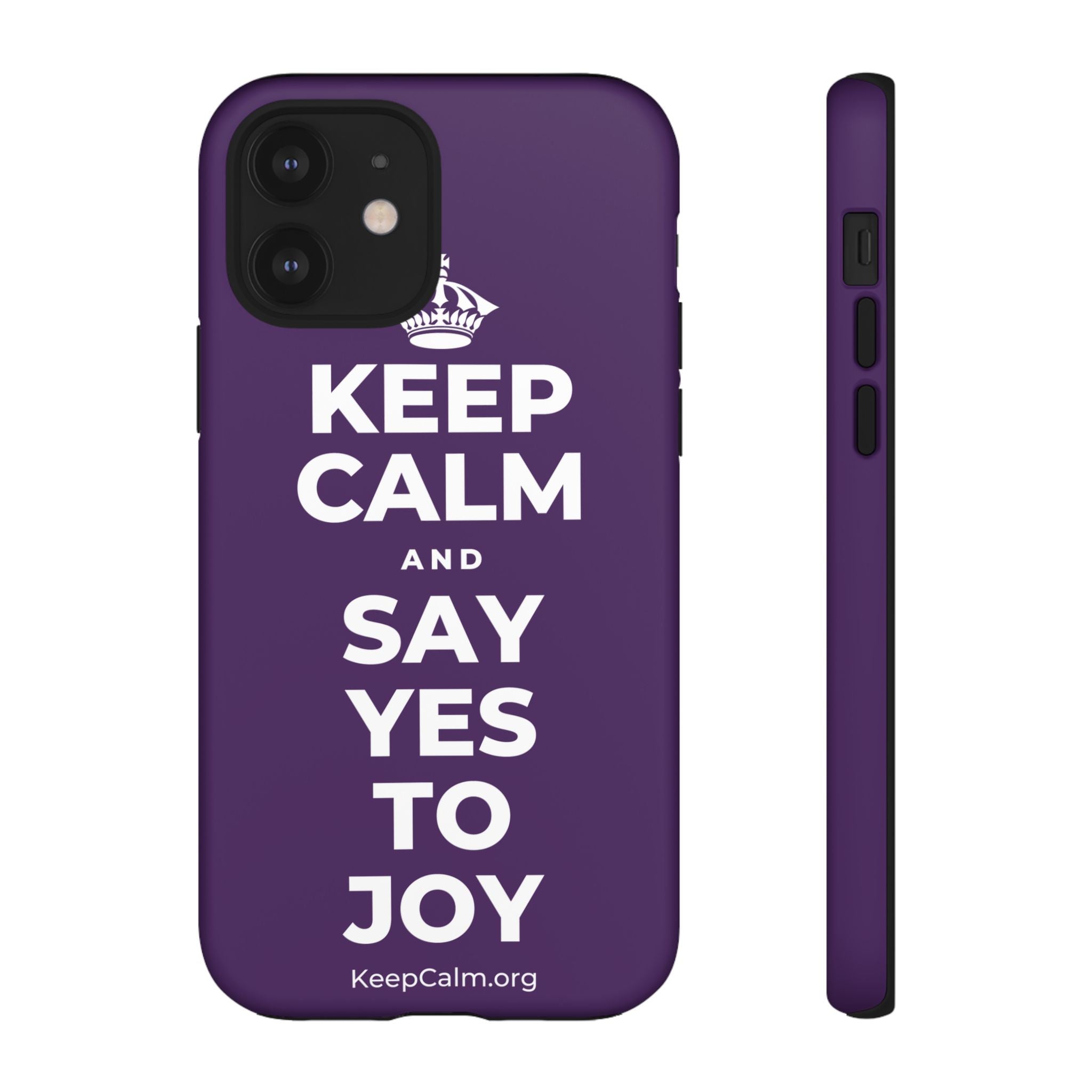 KEEP CALM AND SAY YES TO JOY Phone Case