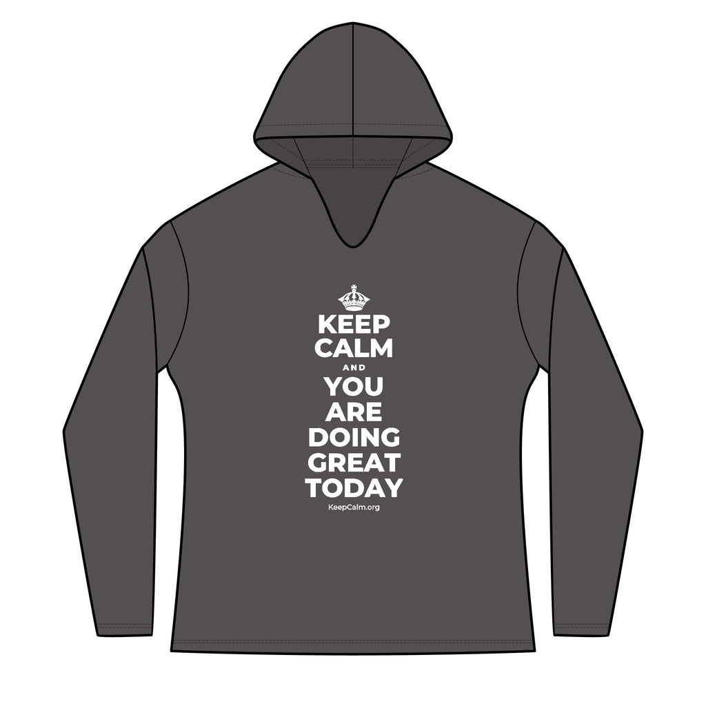 KEEP CALM AND YOU ARE DOING GREAT TODAY Women's Long Sleeve Hoodie