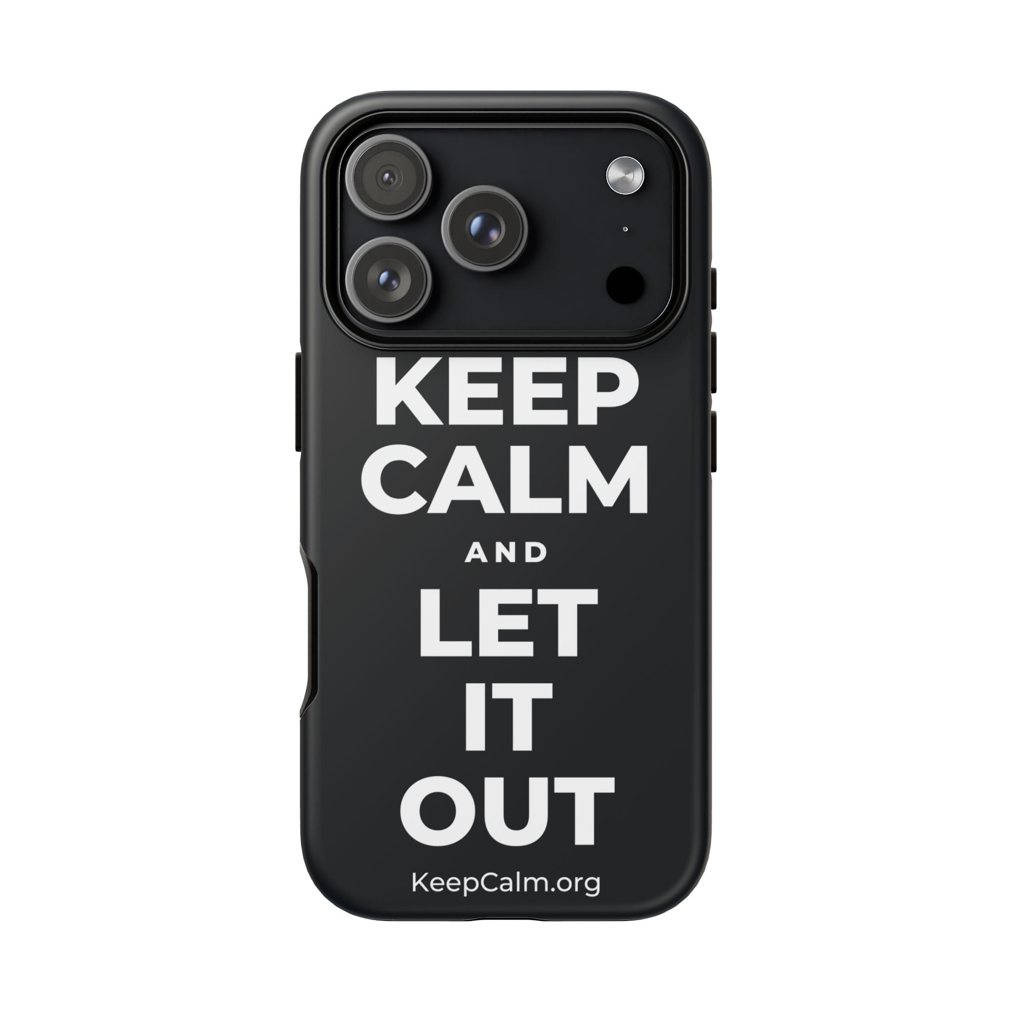 KEEP CALM AND LET IT OUT Phone Case (Dark)