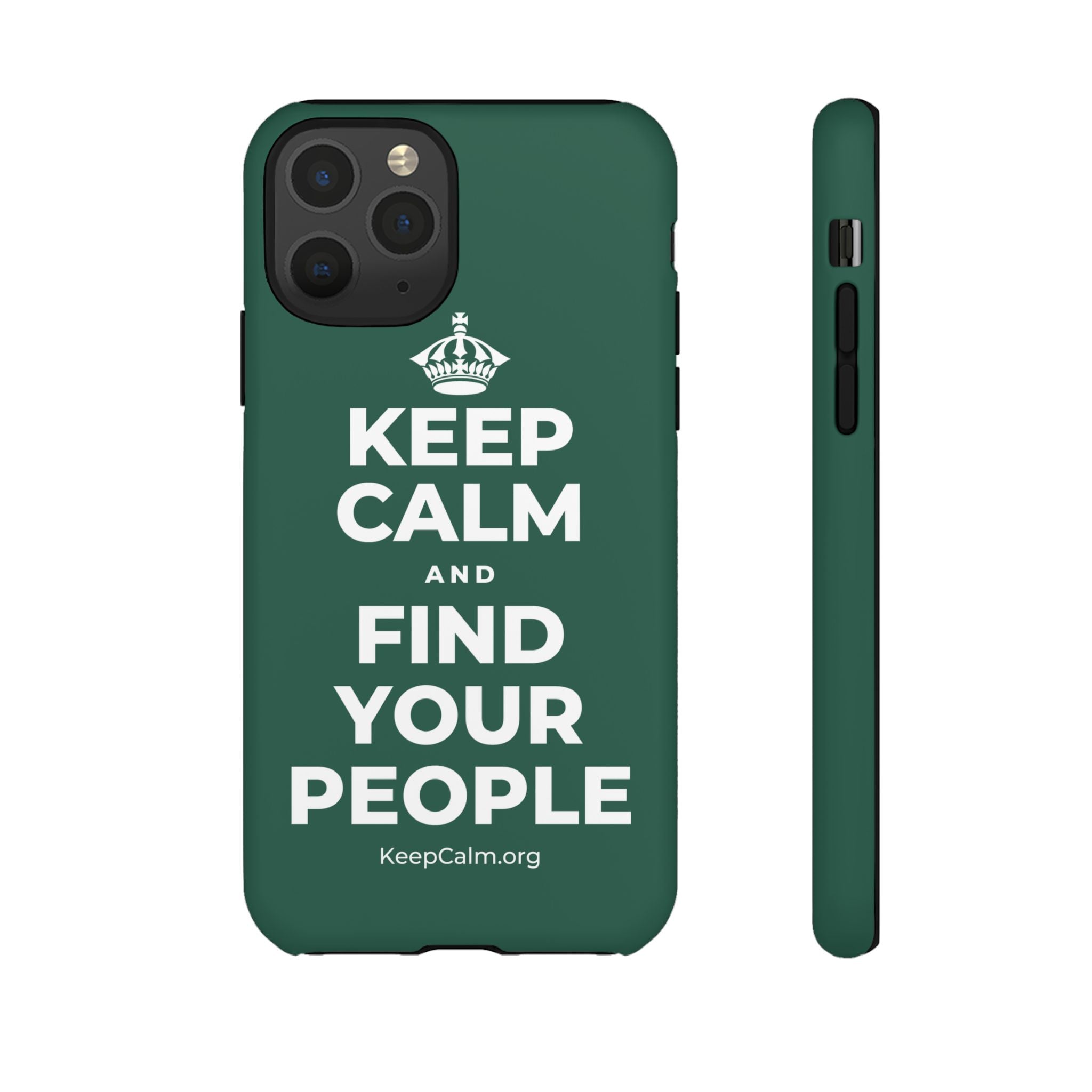 KEEP CALM AND FIND YOUR PEOPLE Phone Case