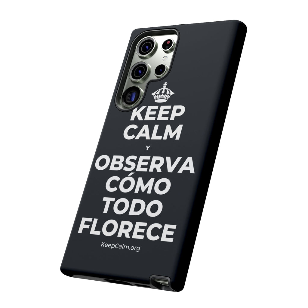 KEEP CALM Y OBSERVA CÓMO TODO FLORECE Phone Case (Dark)