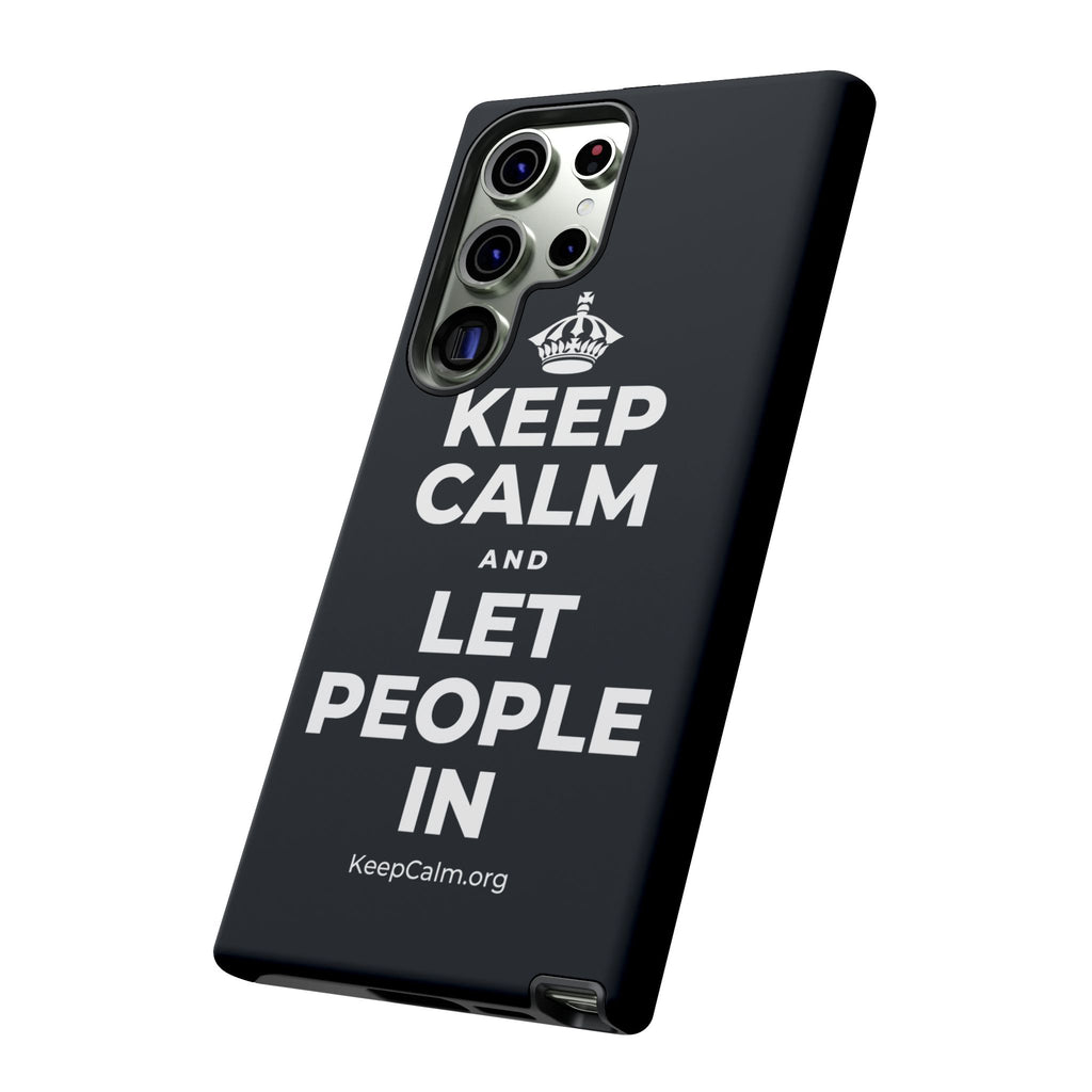 KEEP CALM AND LET PEOPLE IN Phone Case (Dark)
