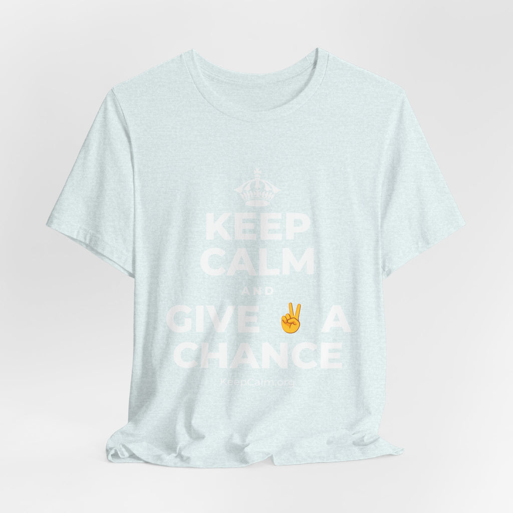 KEEP CALM AND GIVE ✌️ A CHANCE T-Shirt (Soft Cream–Heather Mauve)
