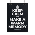 KEEP CALM AND MAKE A WARM MEMORY Poster (Dark)
