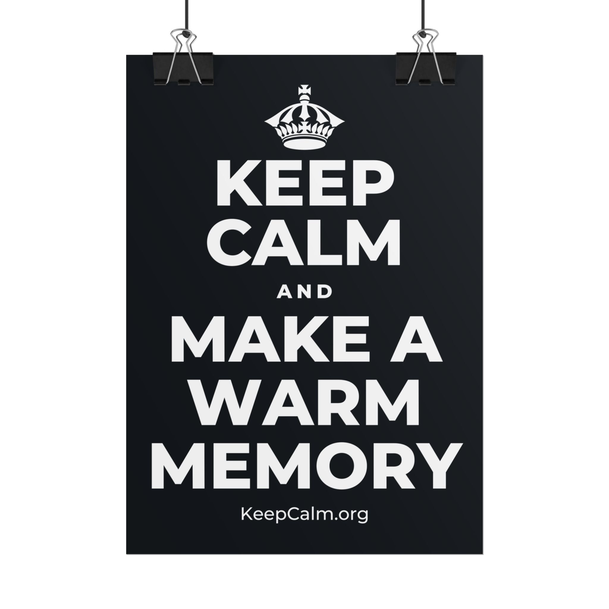 KEEP CALM AND MAKE A WARM MEMORY Poster (Dark)