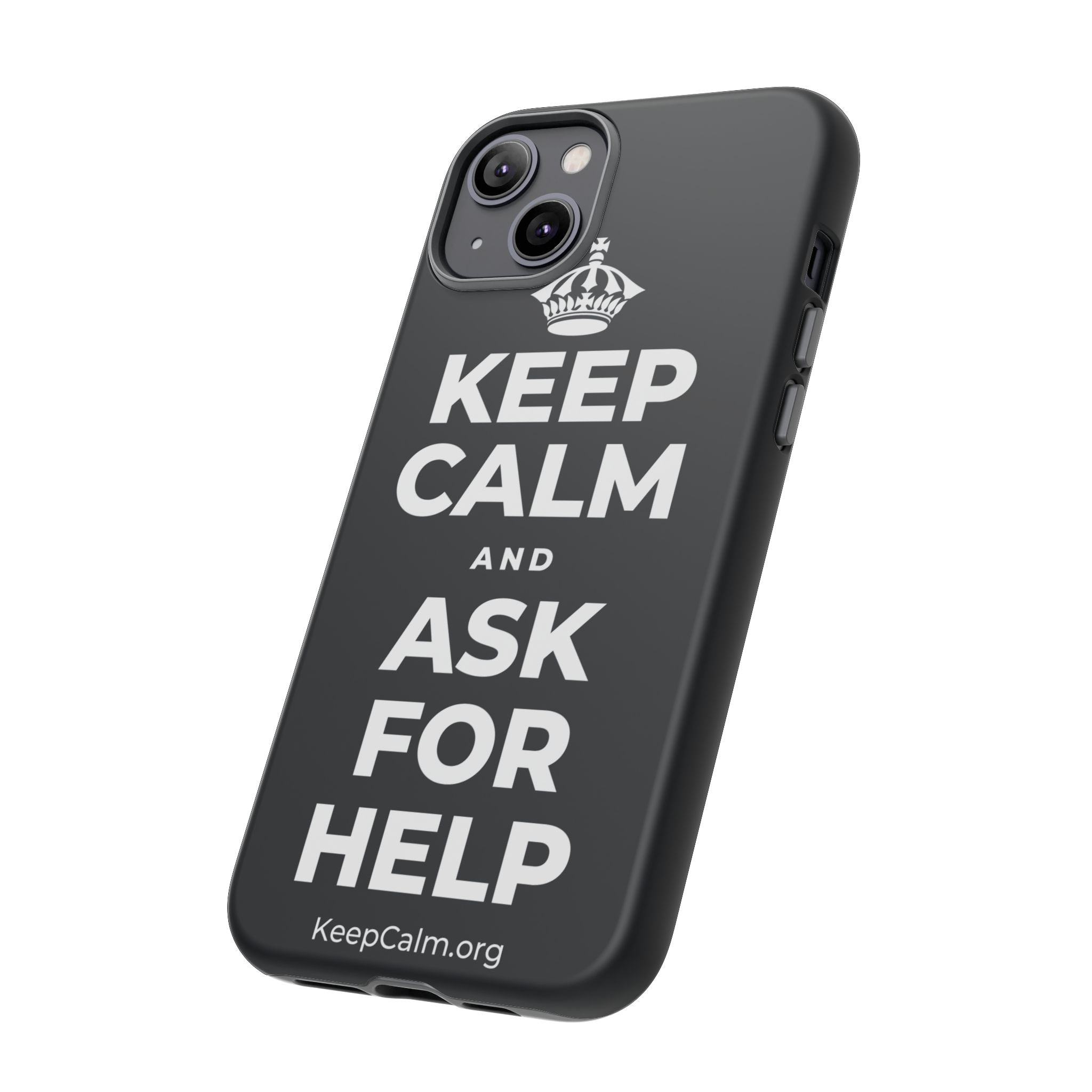 KEEP CALM AND ASK FOR HELP Phone Case (Dark)