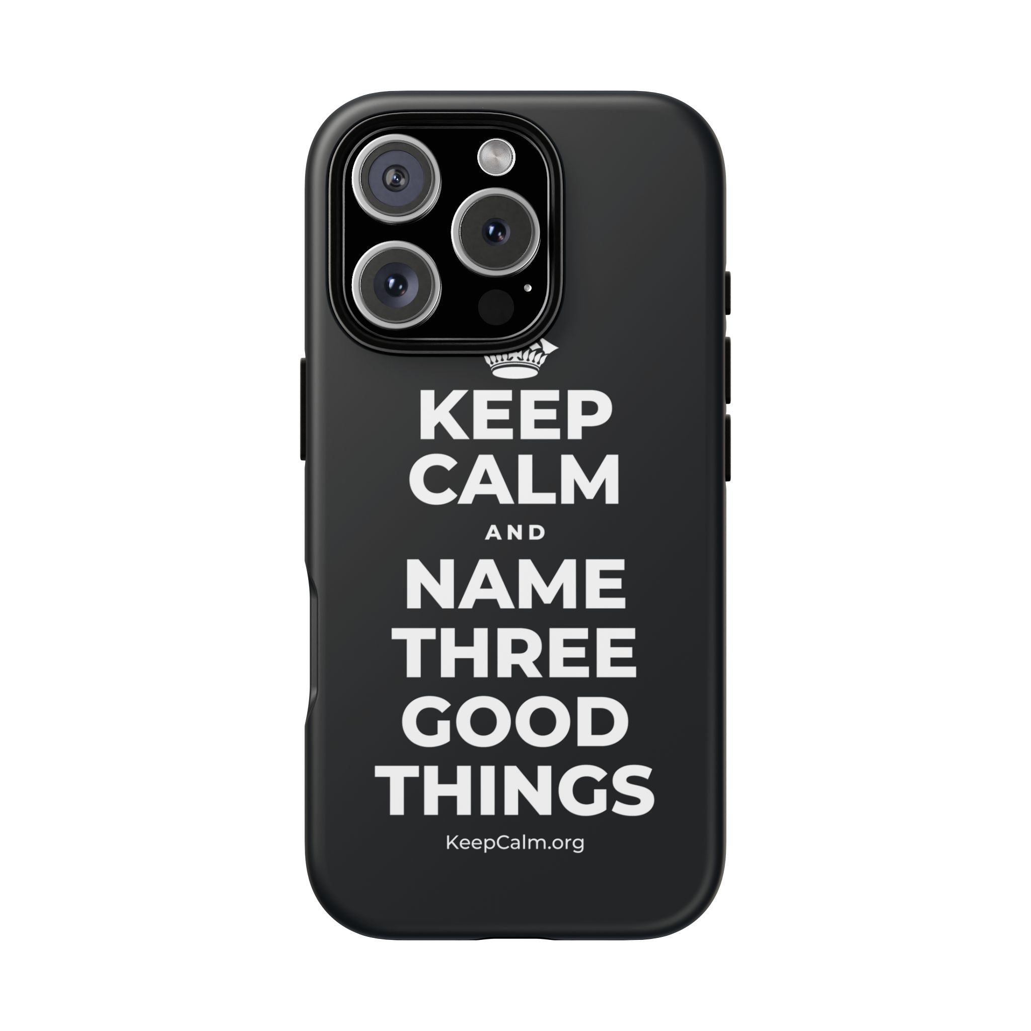 KEEP CALM AND NAME THREE GOOD THINGS Phone Case (Dark)