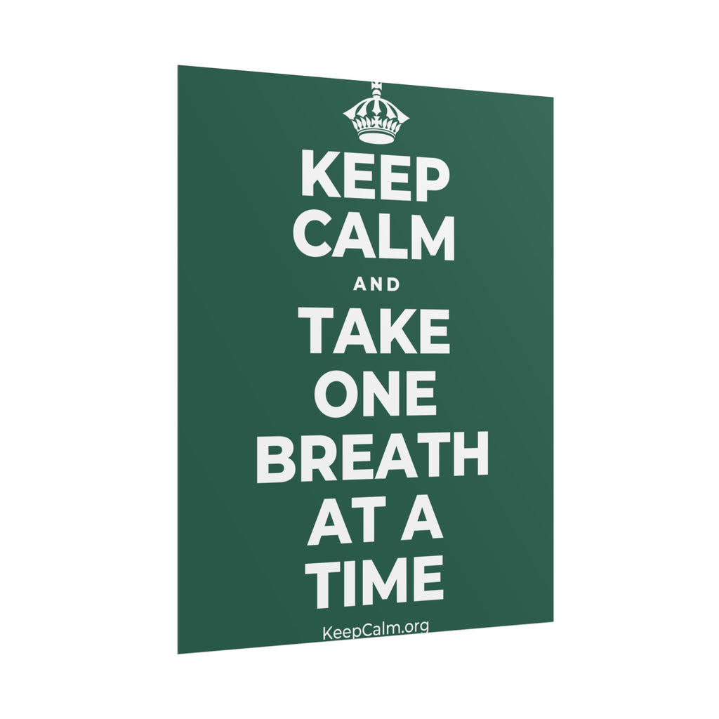 KEEP CALM AND TAKE ONE BREATH AT A TIME Poster