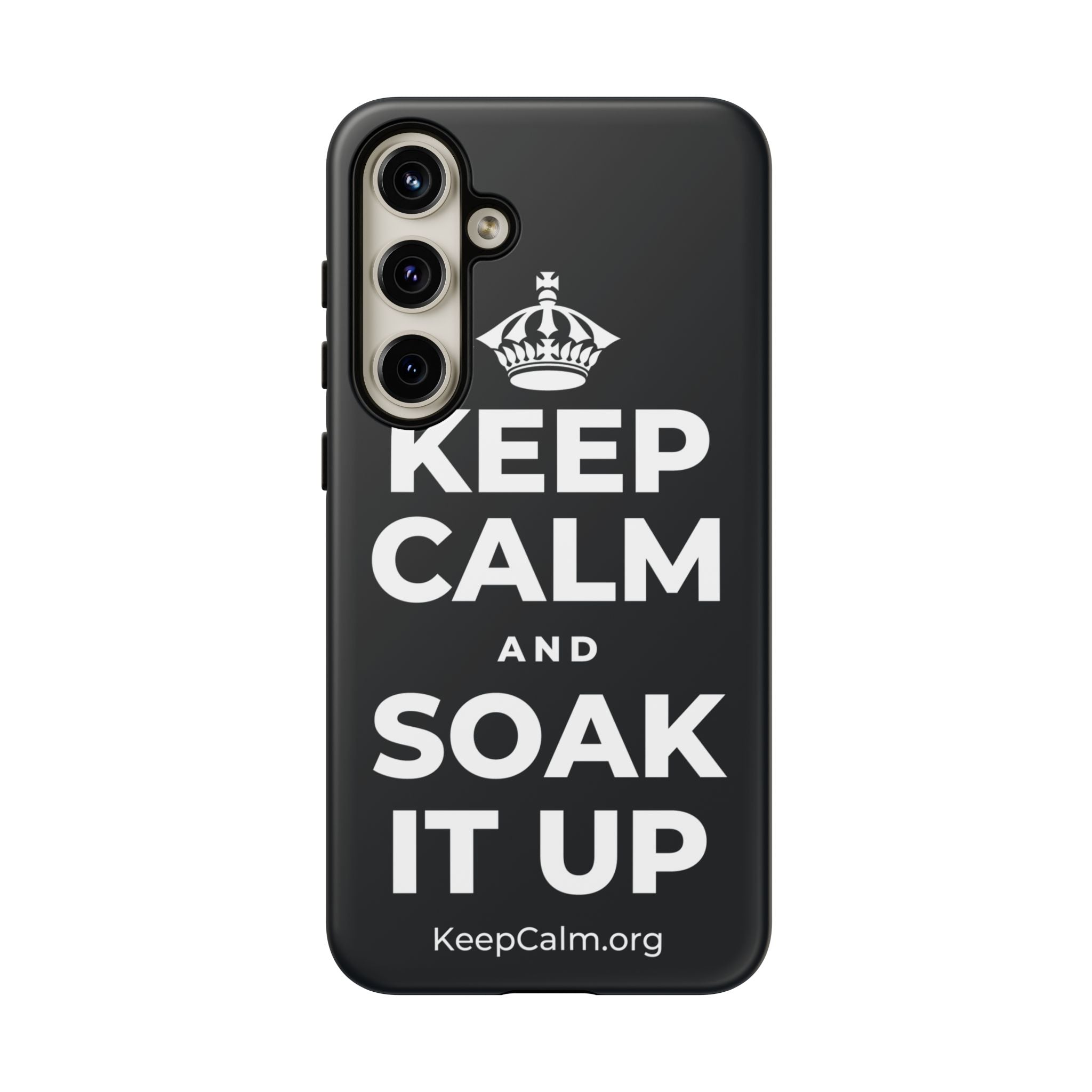 KEEP CALM AND SOAK IT UP Phone Case (Dark)
