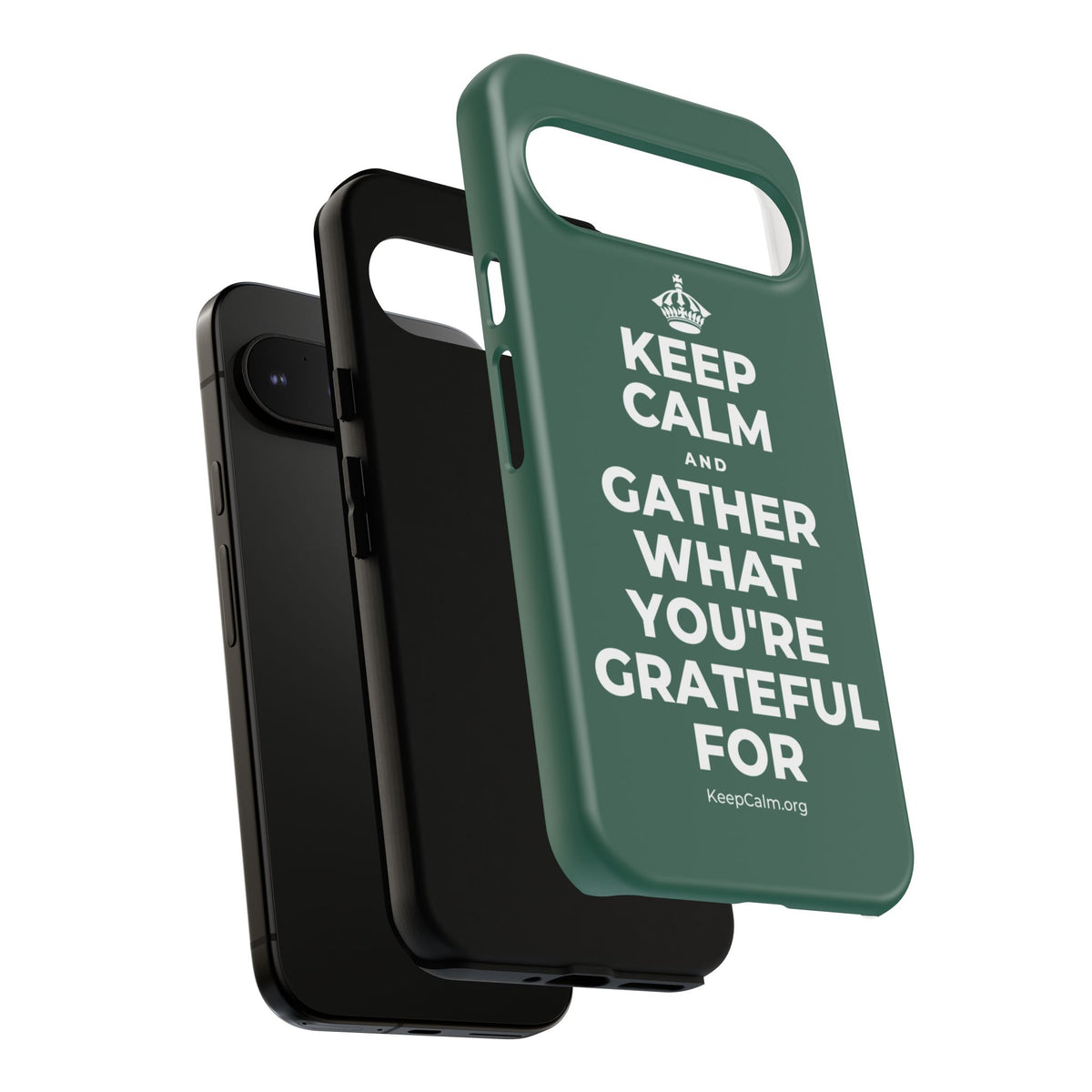 KEEP CALM AND GATHER WHAT YOU'RE GRATEFUL FOR Phone Case