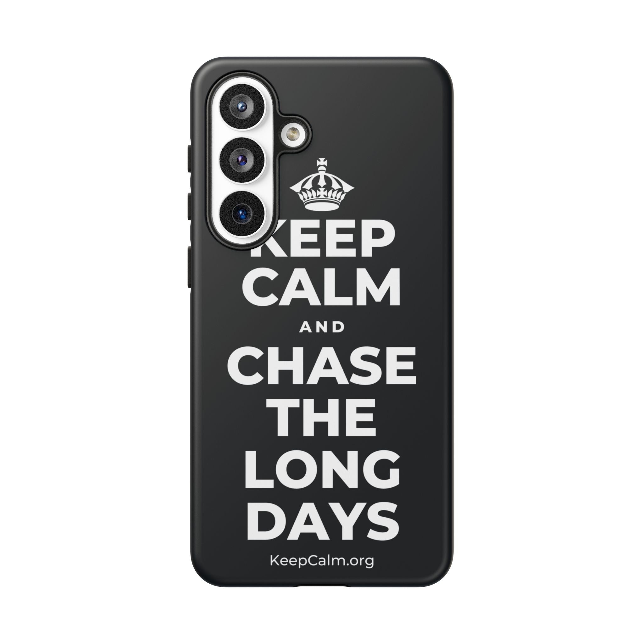 KEEP CALM AND CHASE THE LONG DAYS Phone Case (Dark)