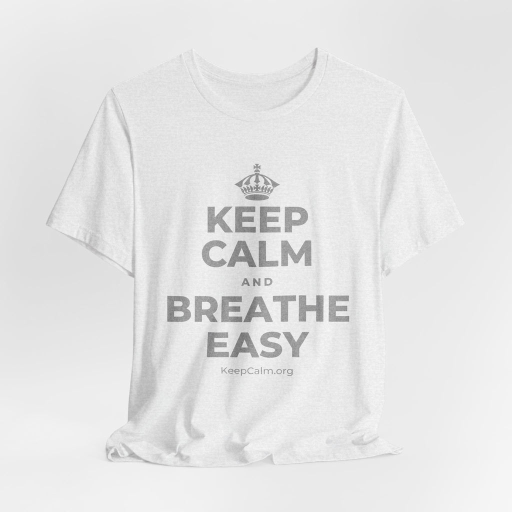 KEEP CALM AND BREATHE EASY T-Shirt (Silver–Heather Olive)