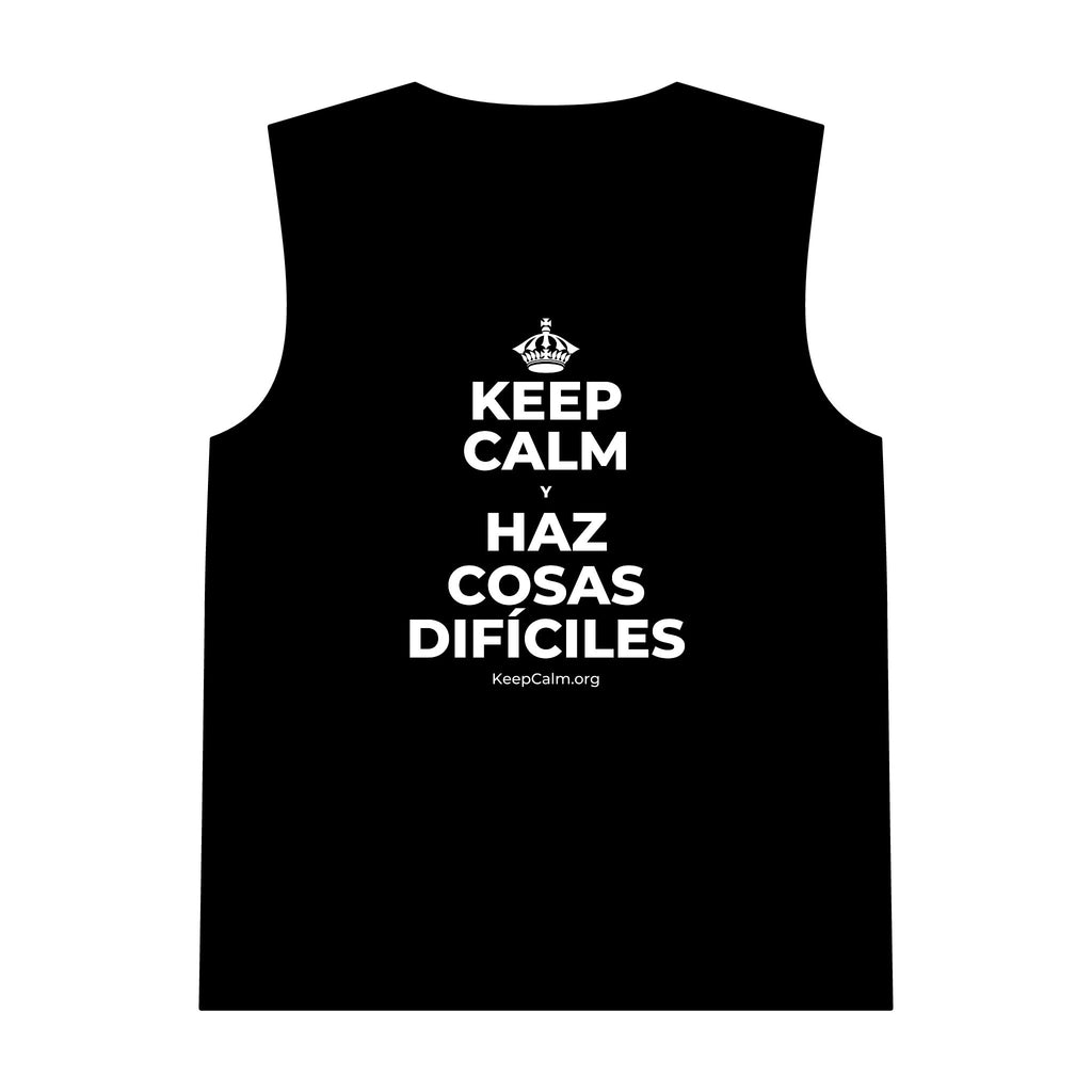 KEEP CALM Y HAZ COSAS DIFÍCILES Tank Top
