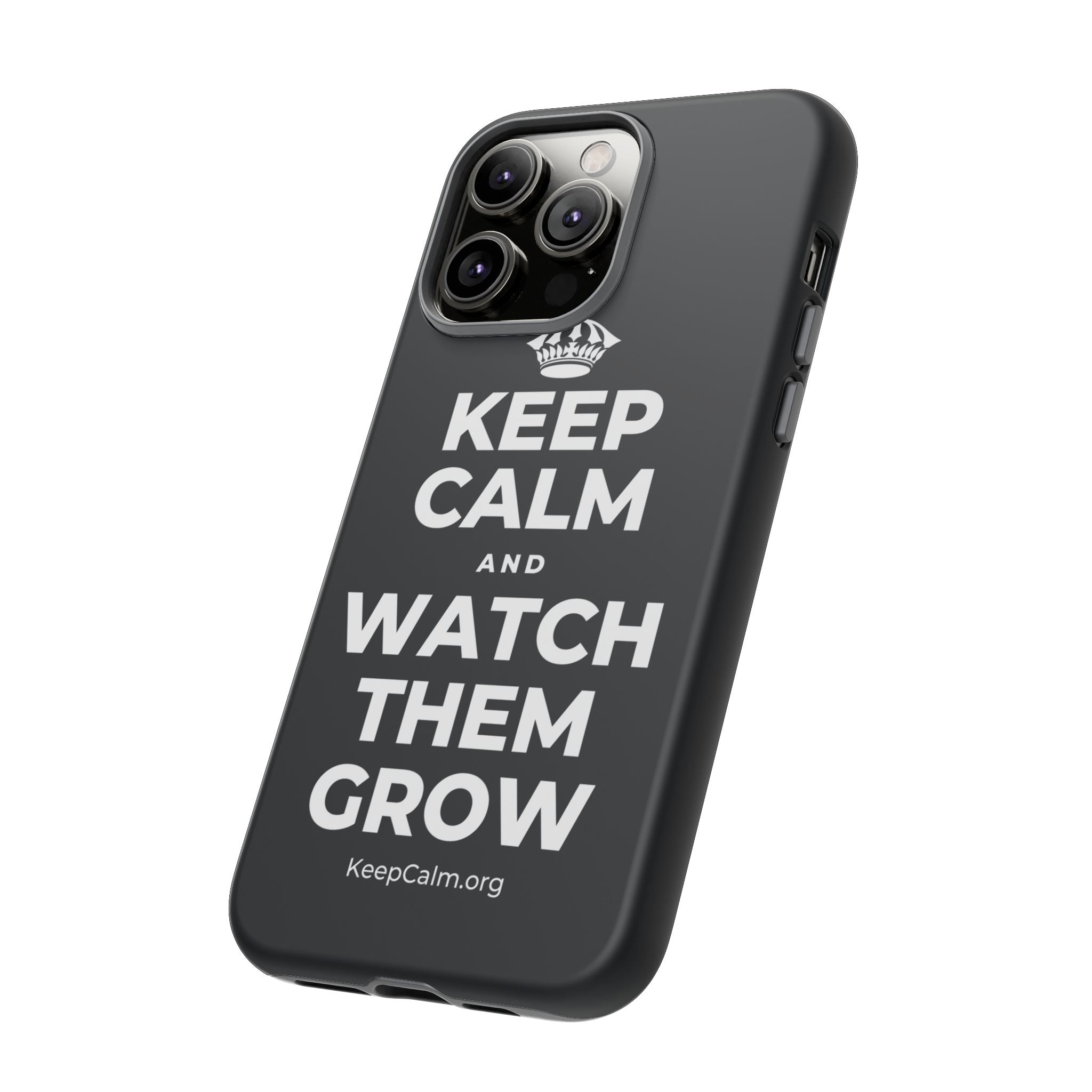 KEEP CALM AND WATCH THEM GROW Phone Case (Dark)