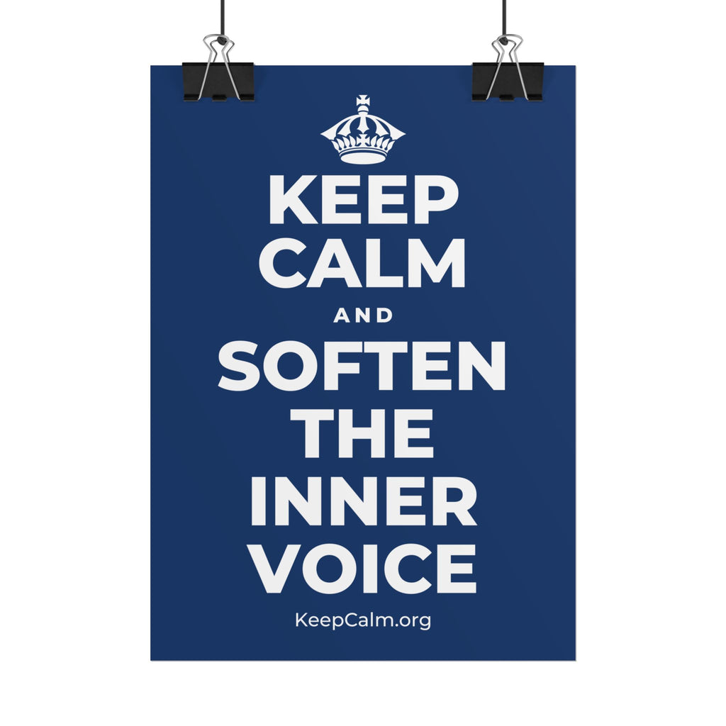 KEEP CALM AND SOFTEN THE INNER VOICE Poster