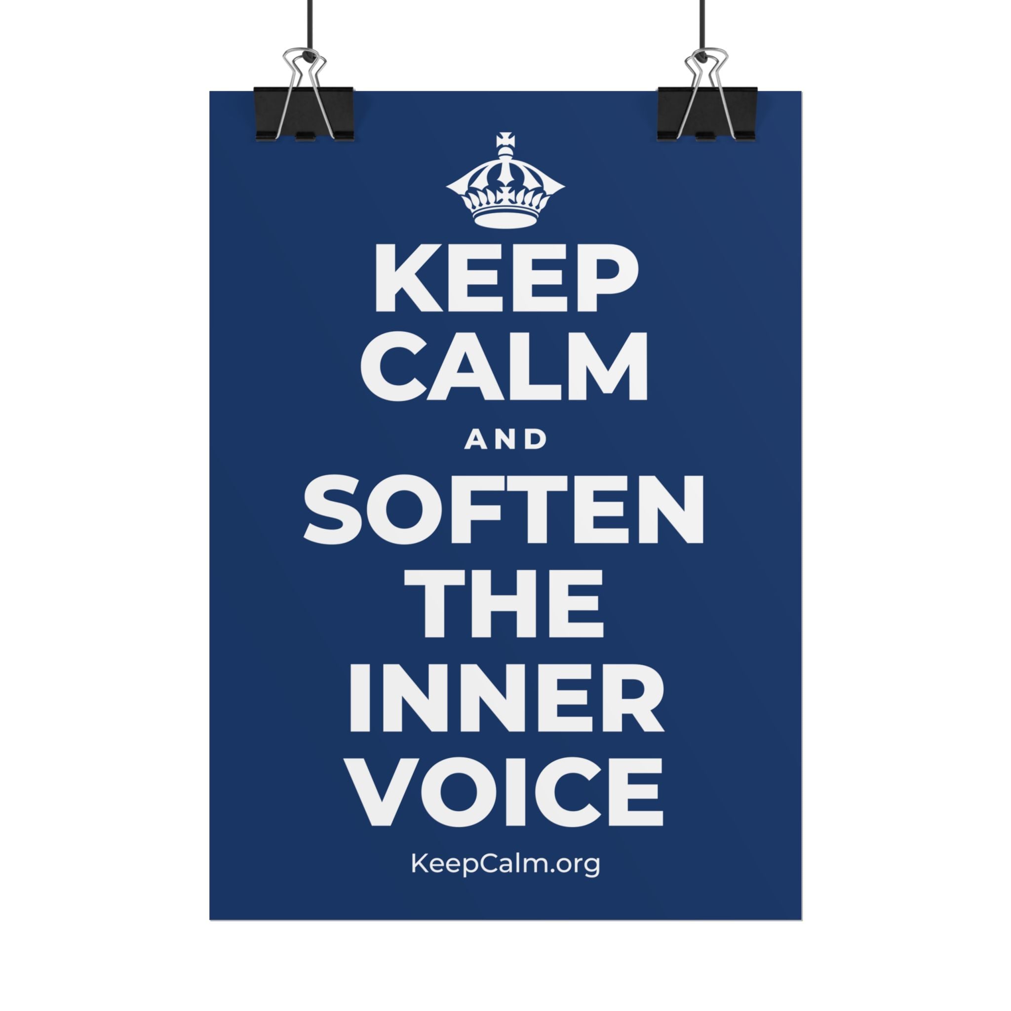 KEEP CALM AND SOFTEN THE INNER VOICE Poster