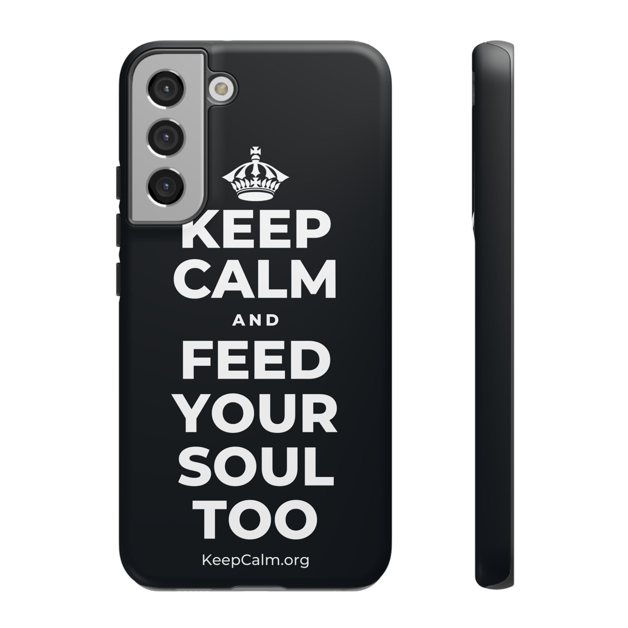KEEP CALM AND FEED YOUR SOUL TOO Phone Case (Dark)