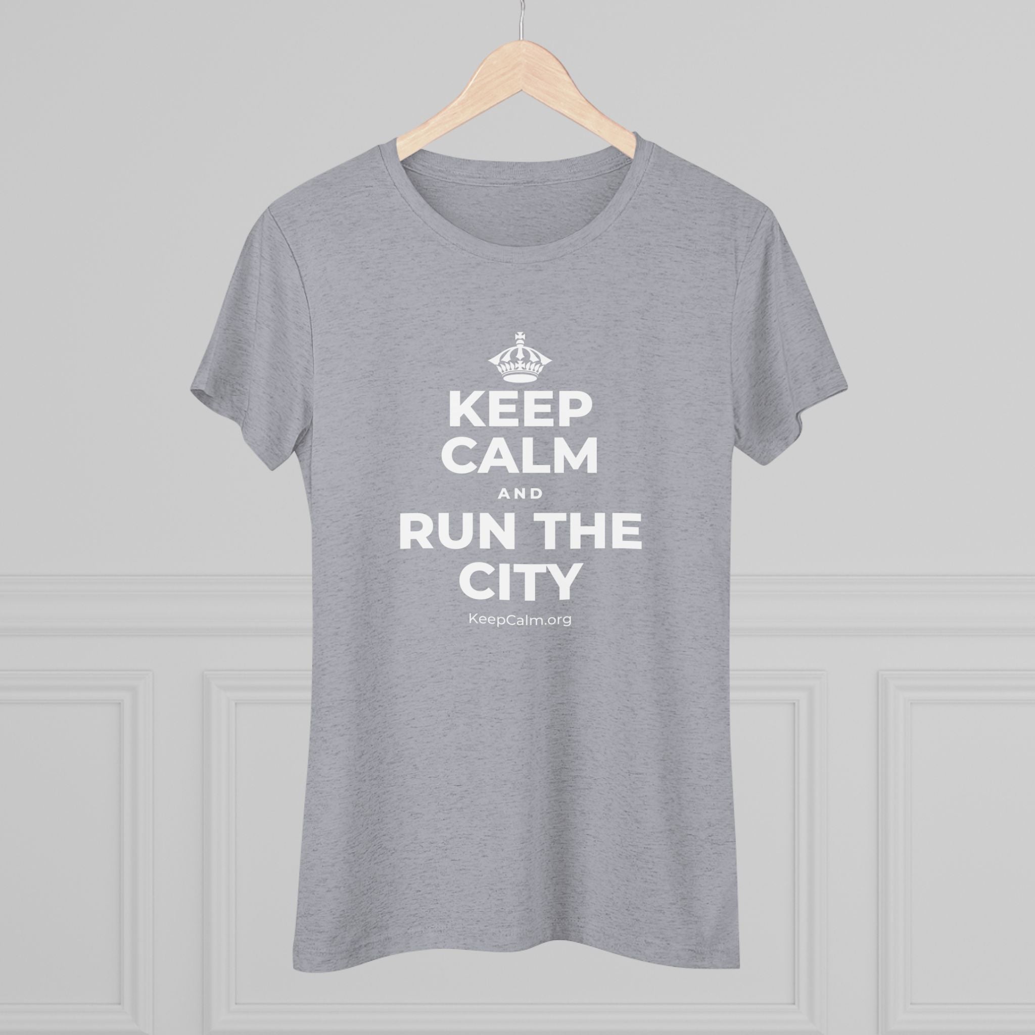 KEEP CALM AND RUN THE CITY Women's Tri-Blend Tee