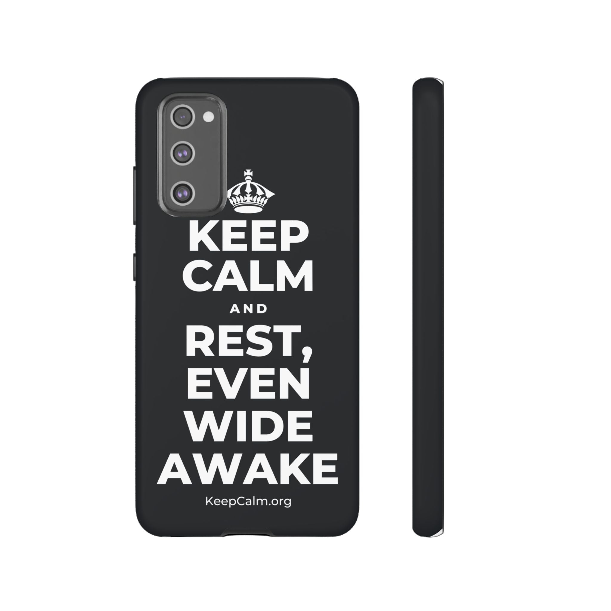 KEEP CALM AND REST, EVEN WIDE AWAKE Phone Case (Dark)