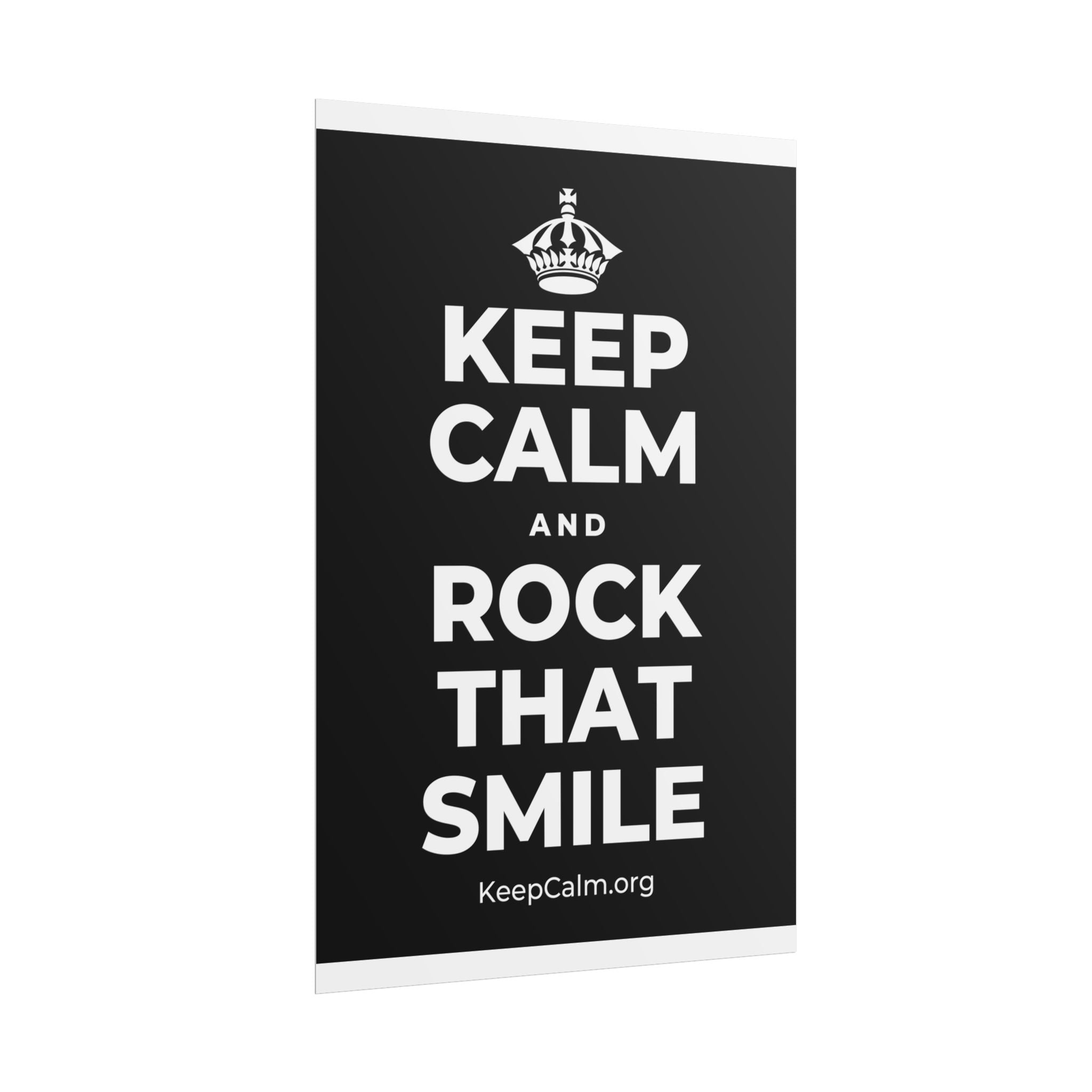 KEEP CALM AND ROCK THAT SMILE Poster