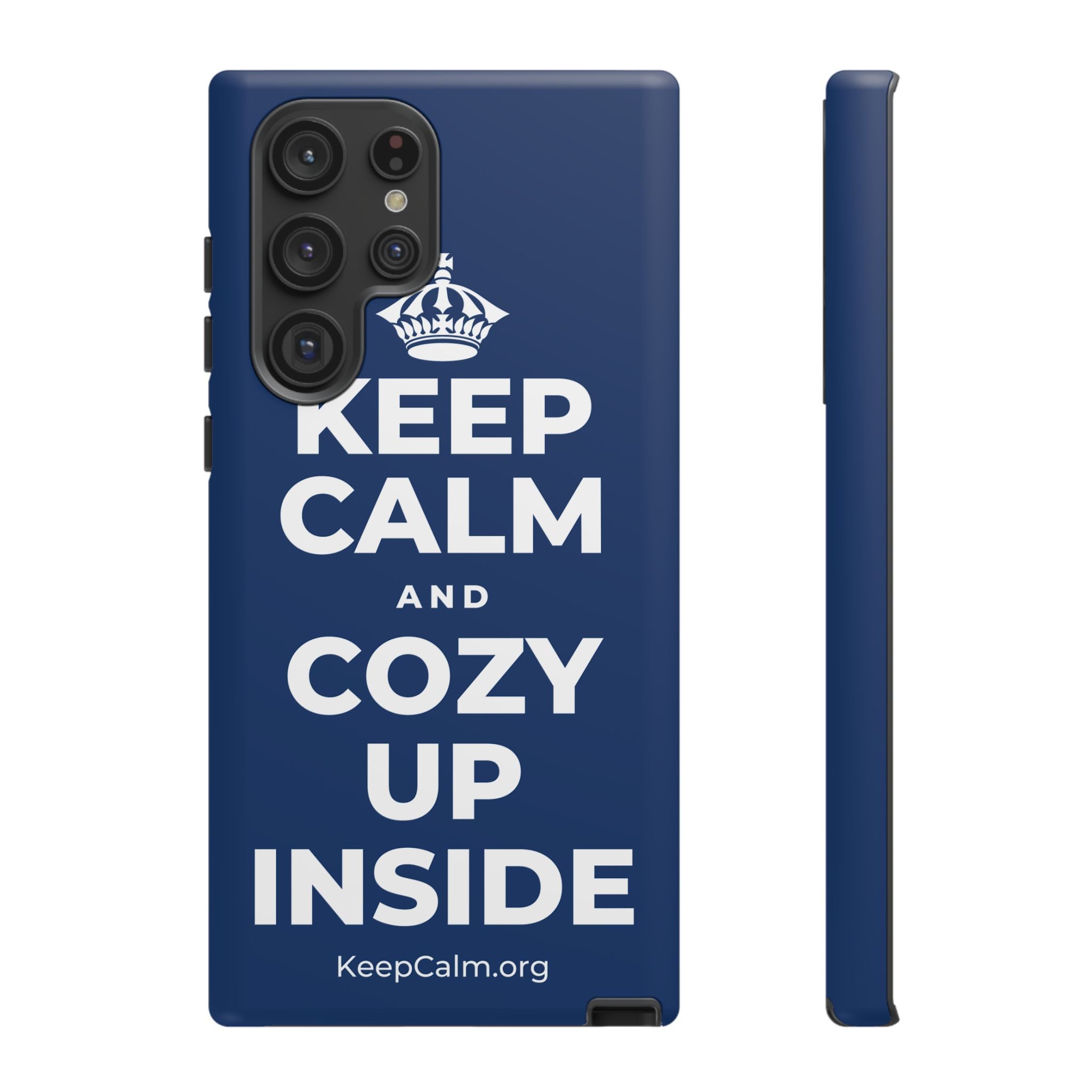 KEEP CALM AND COZY UP INSIDE Phone Case