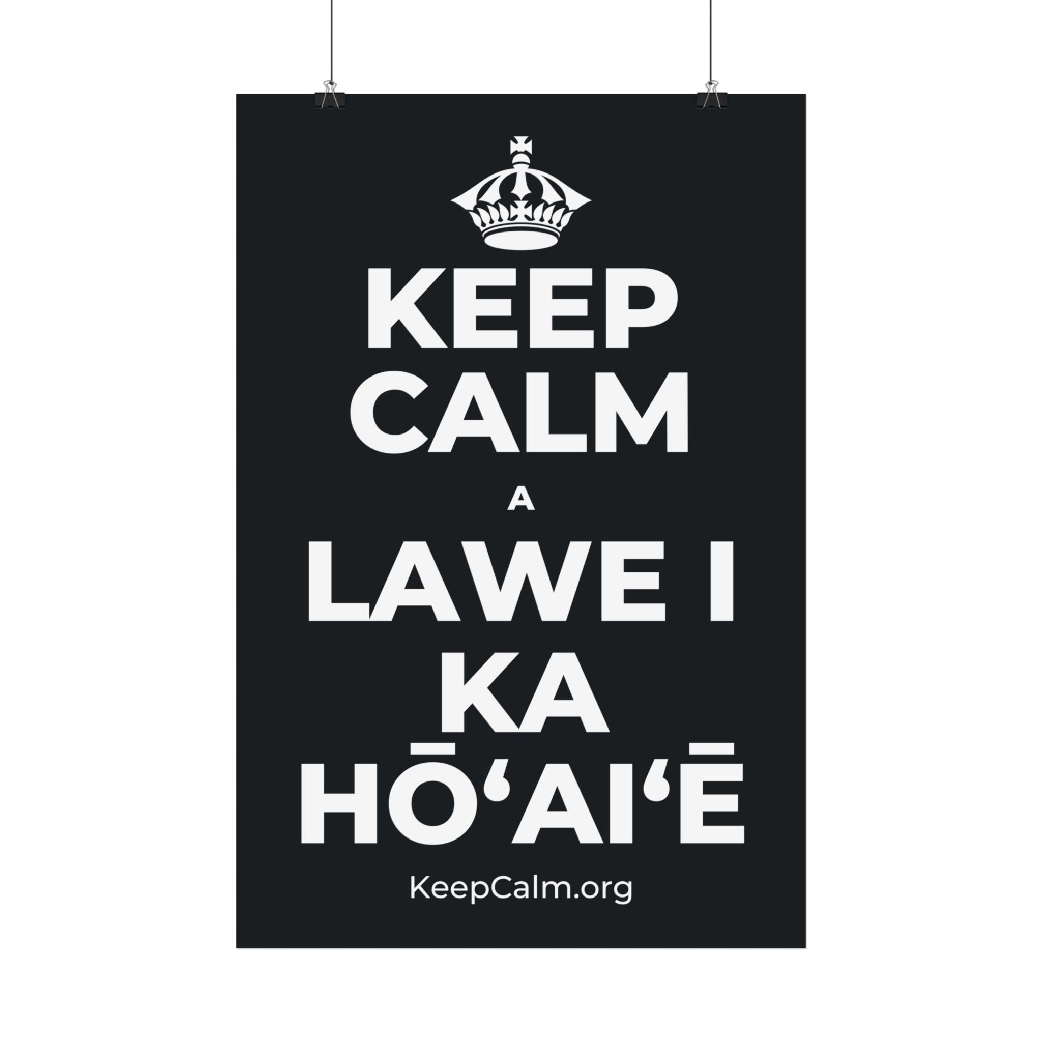 KEEP CALM A LAWE I KA HŌʻAIʻĒ Satin Poster (Dark)