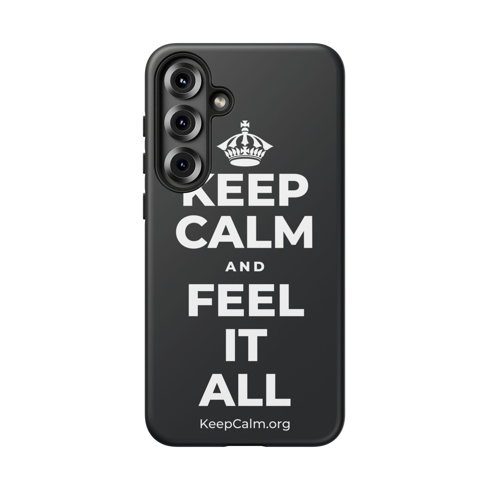 KEEP CALM AND FEEL IT ALL Phone Case (Dark)
