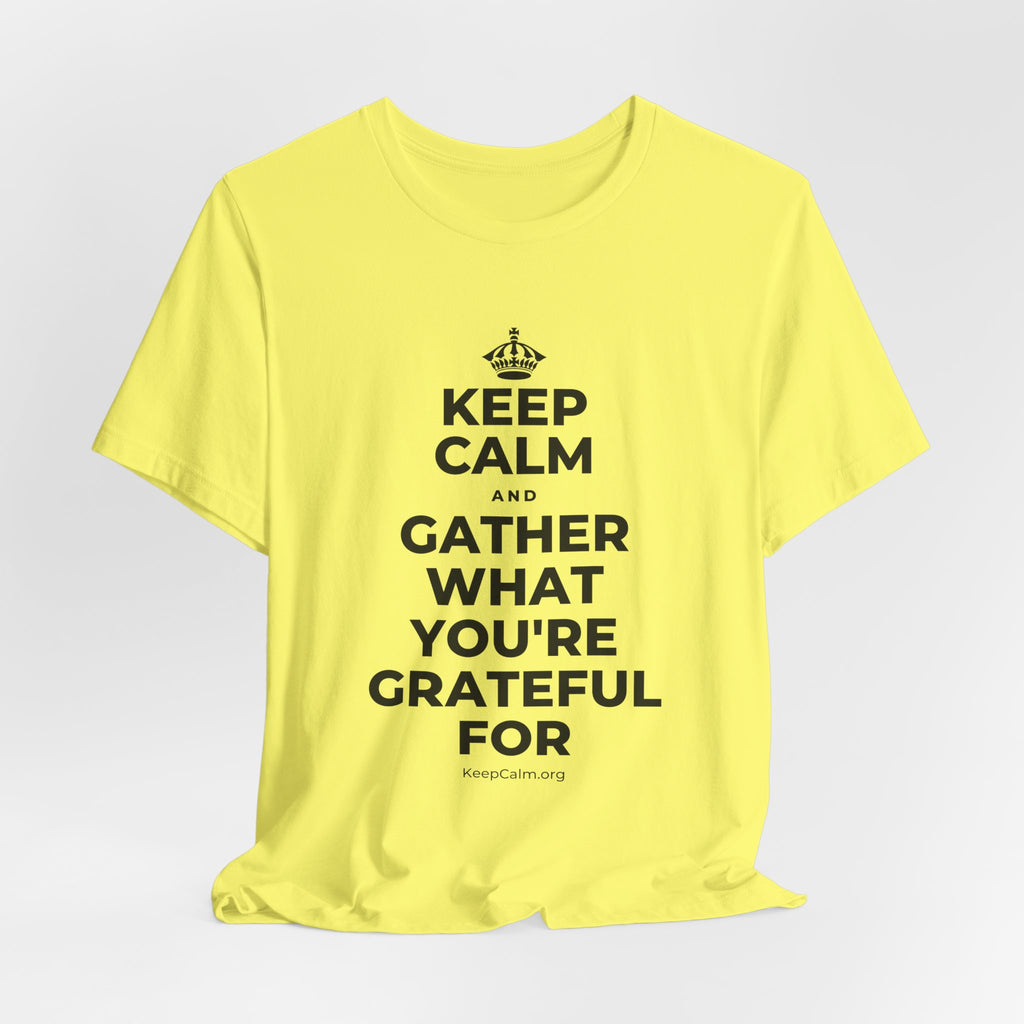 KEEP CALM AND GATHER WHAT YOU'RE GRATEFUL FOR T-Shirt (Soft Cream–Heather Mauve)