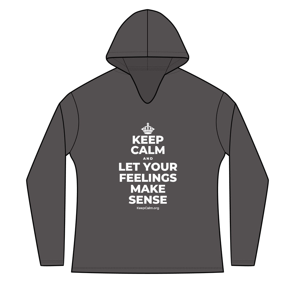 KEEP CALM AND LET YOUR FEELINGS MAKE SENSE Women's Long Sleeve Hoodie