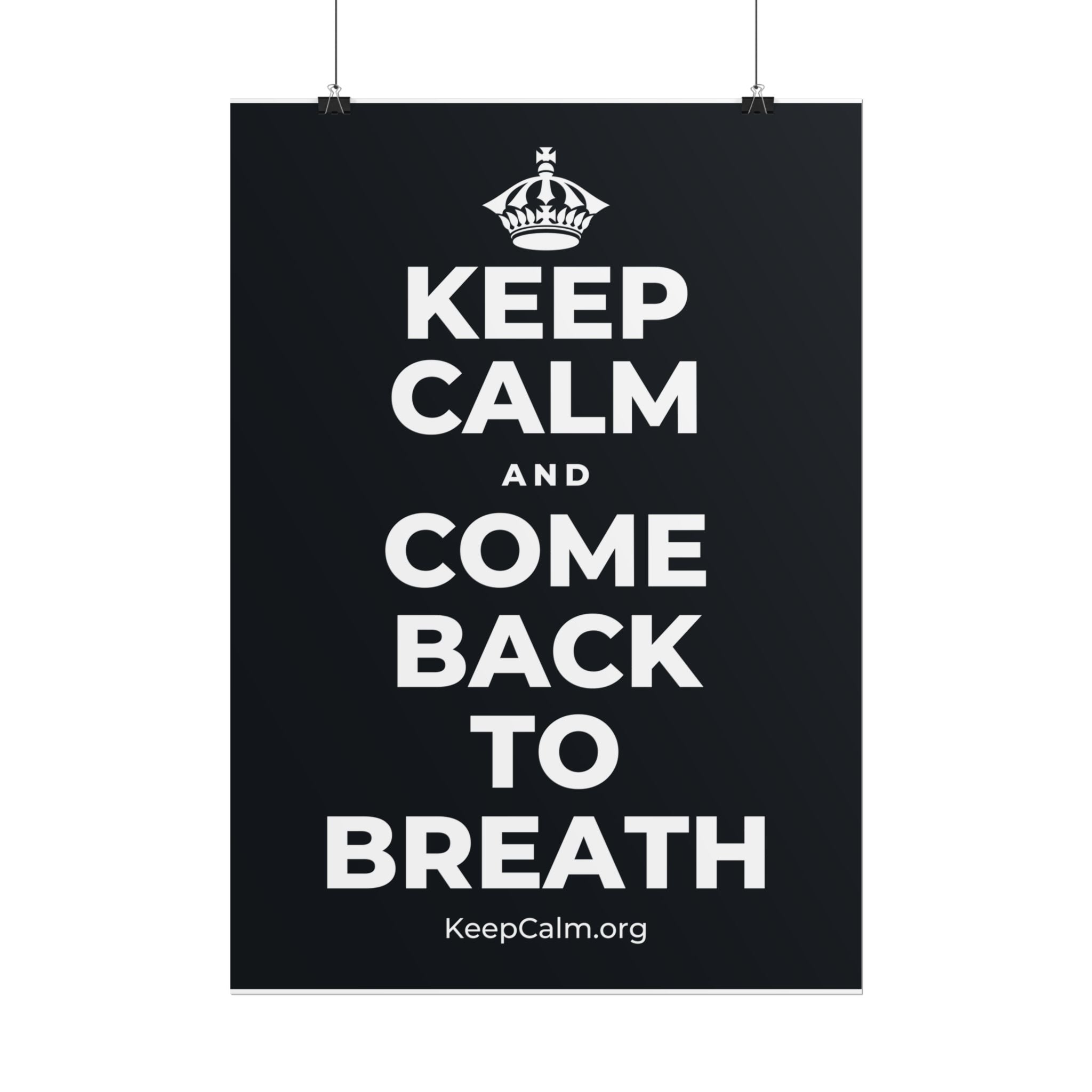 KEEP CALM AND COME BACK TO BREATH Poster (Dark)