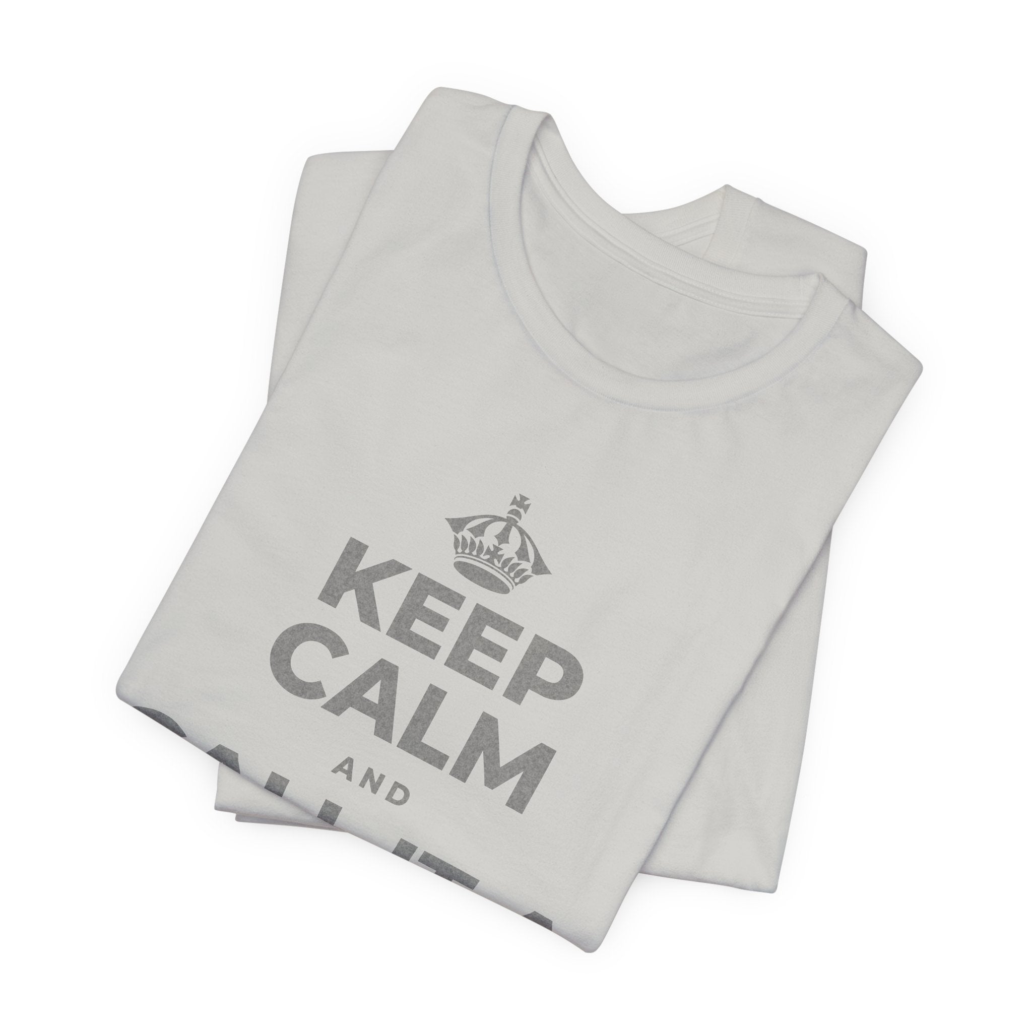 KEEP CALM AND CALL IT A DAY, KINDLY T-Shirt (Baby Blue–Silver)