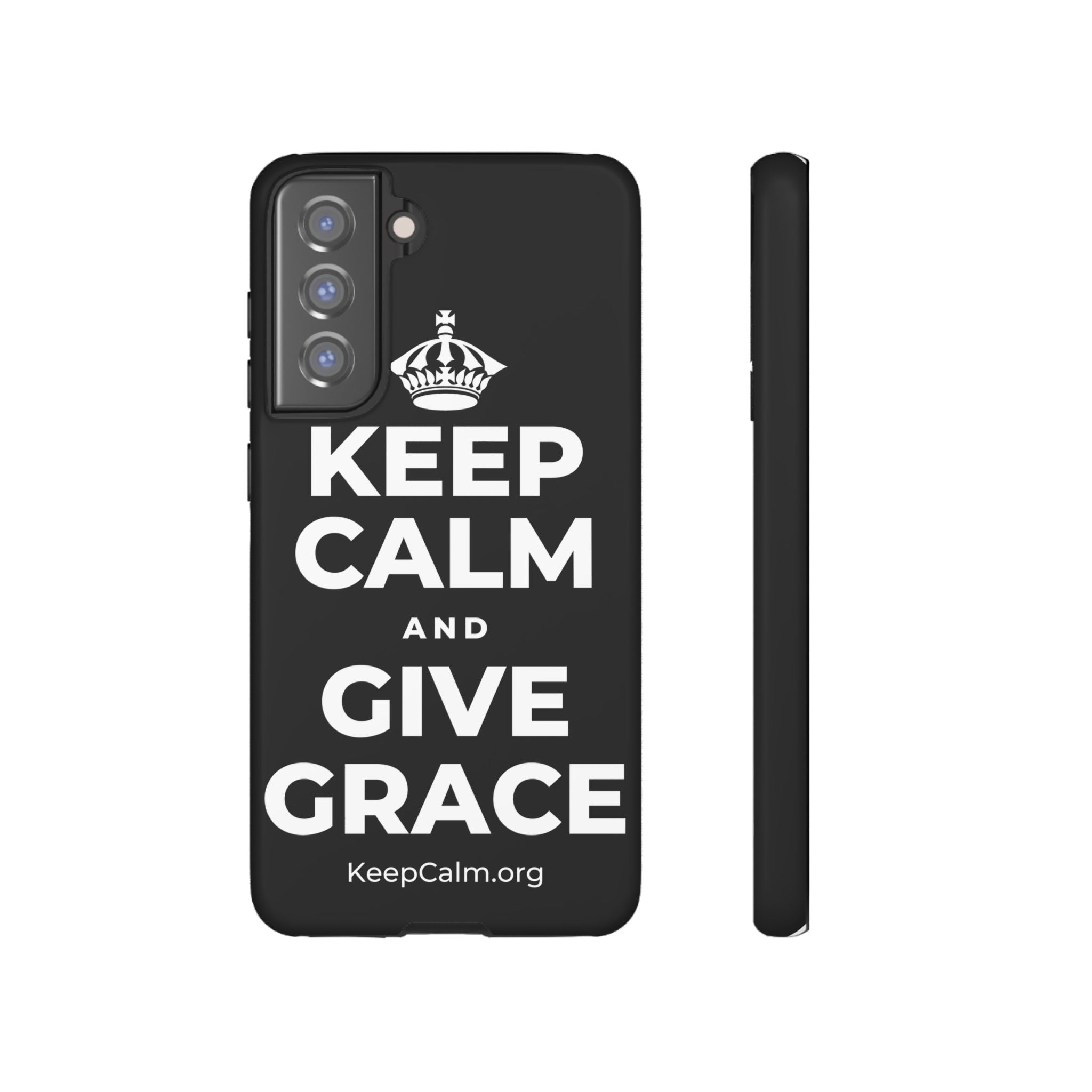 KEEP CALM AND GIVE GRACE Phone Case