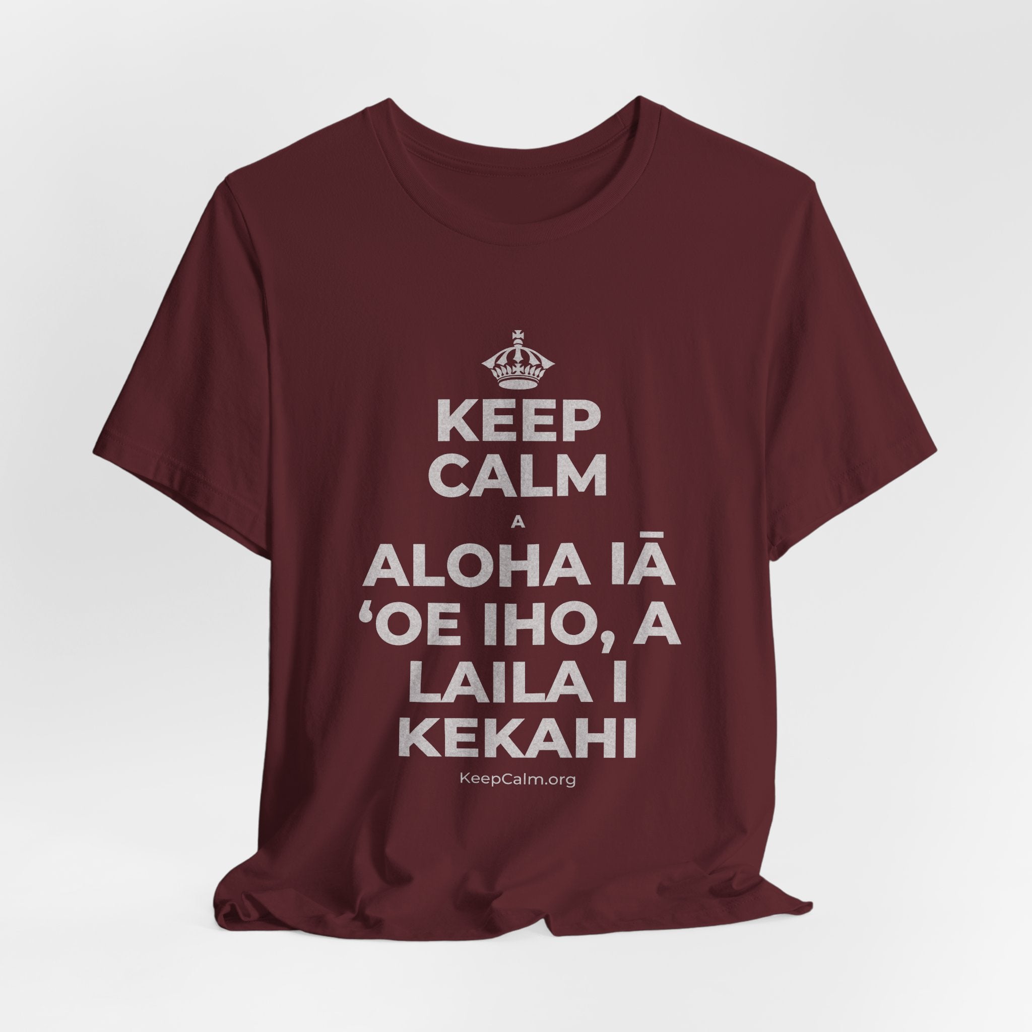 KEEP CALM A ALOHA IĀ ʻOE IHO, A LAILA I KEKAHI T-Shirt (Baby Blue–Silver)