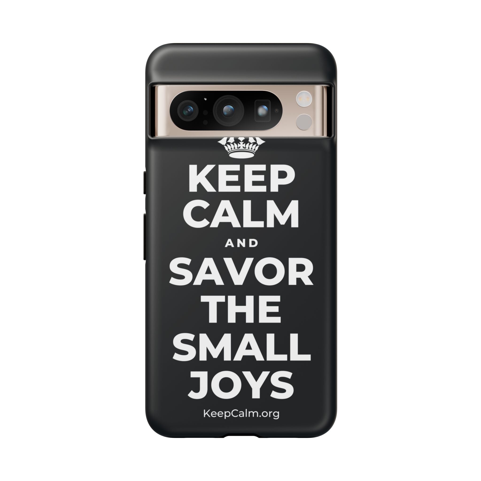 KEEP CALM AND SAVOR THE SMALL JOYS Phone Case (Dark)