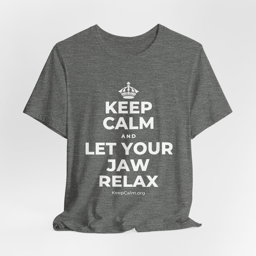 KEEP CALM AND LET YOUR JAW RELAX T-Shirt (Baby Blue–Silver)