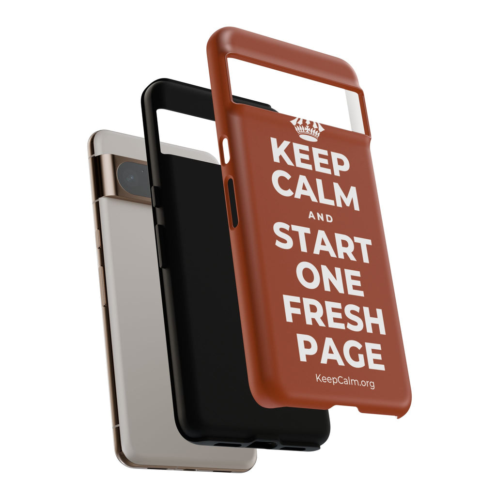 KEEP CALM AND START ONE FRESH PAGE Phone Case