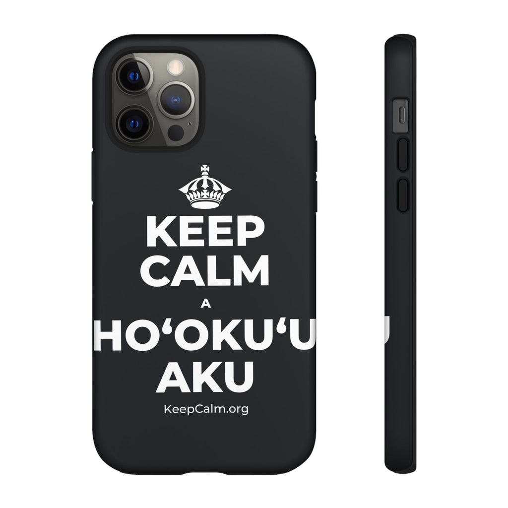 KEEP CALM A HOʻOKUʻU AKU Phone Case (Dark)