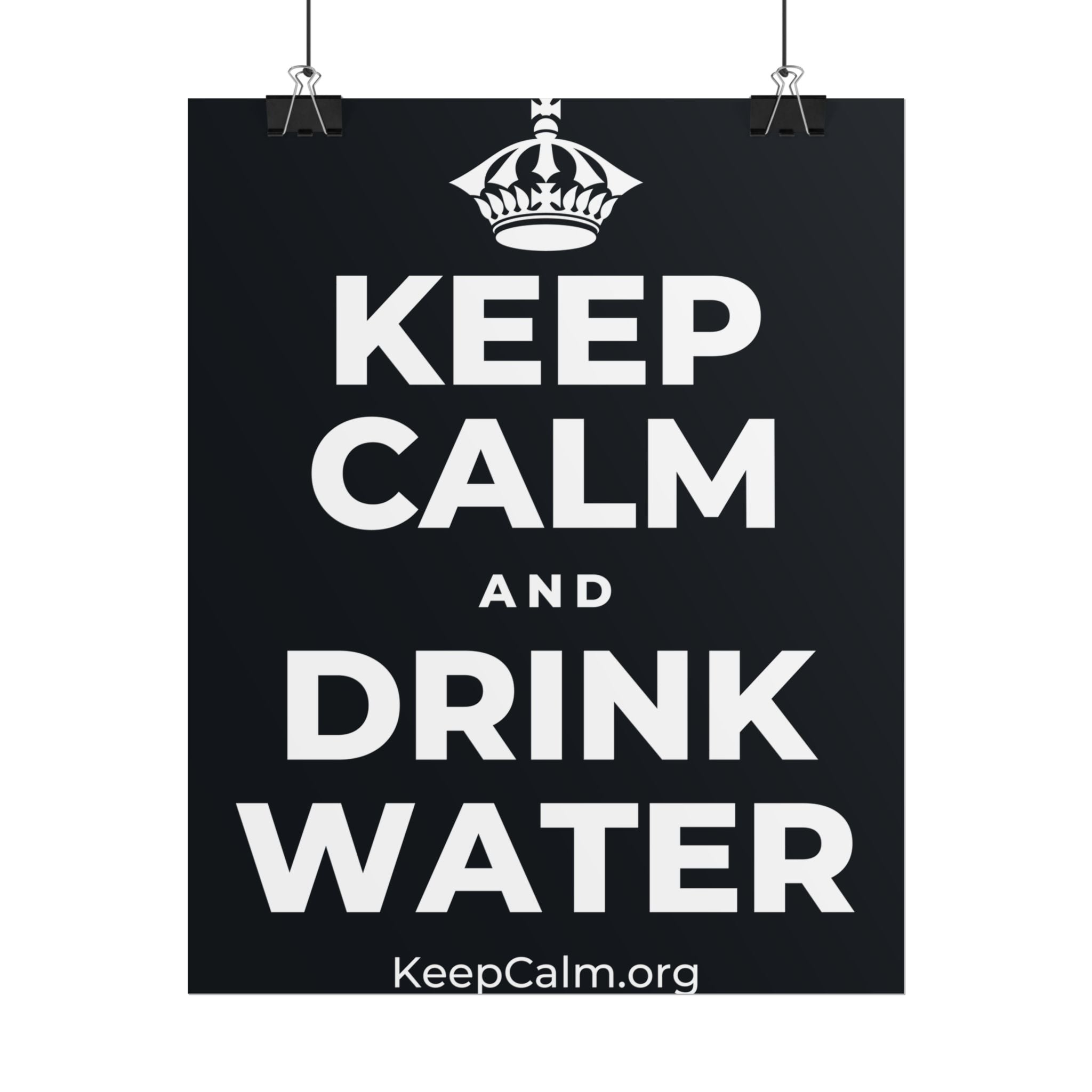 KEEP CALM AND DRINK WATER Poster (Dark)