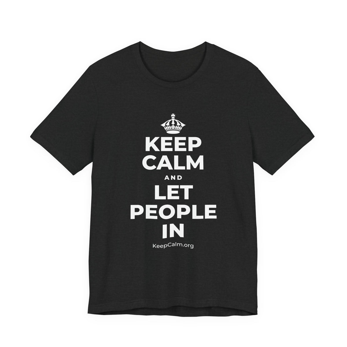 KEEP CALM AND LET PEOPLE IN T-Shirt (White–Asphalt)