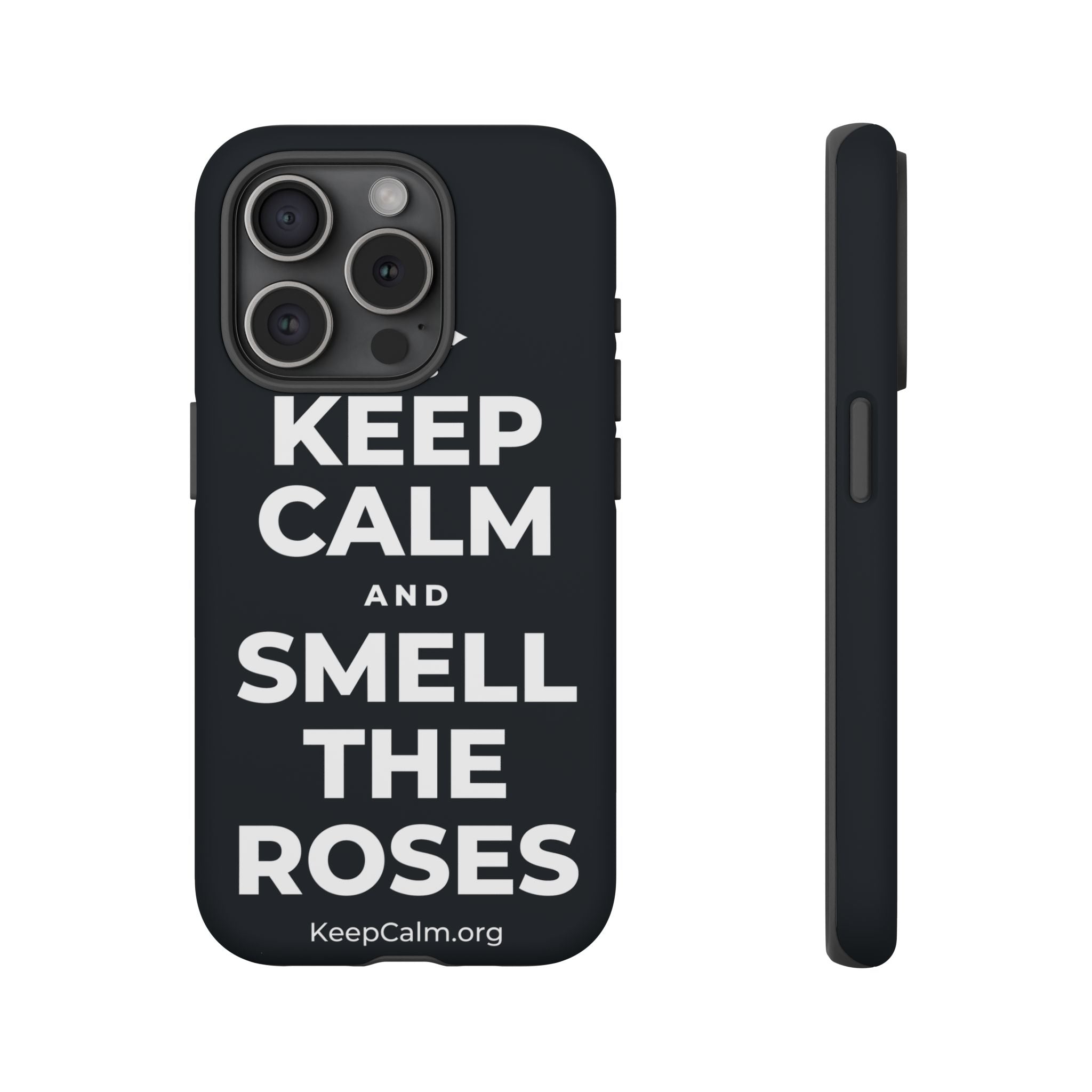 KEEP CALM AND SMELL THE ROSES Phone Case (Dark)