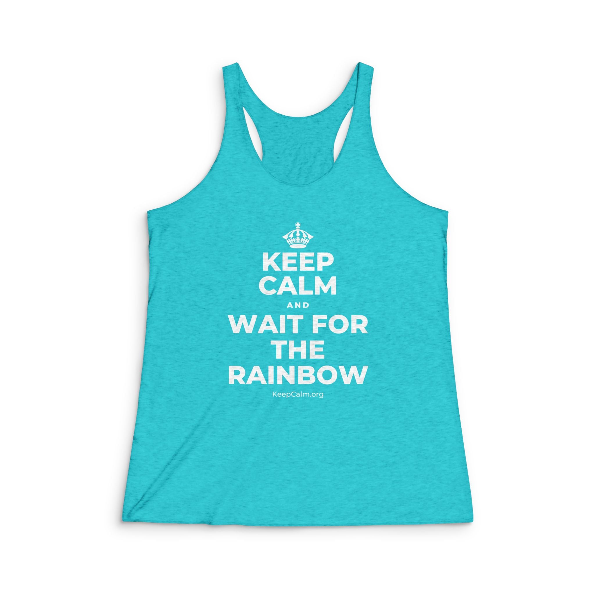 KEEP CALM AND WAIT FOR THE RAINBOW Women's Racerback Tank