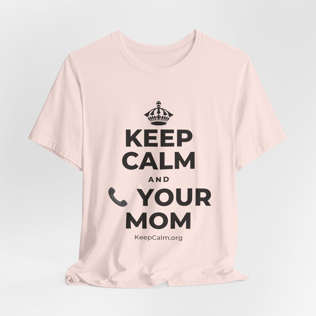 KEEP CALM AND 📞 YOUR MOM T-Shirt (Soft Cream–Heather Mauve)