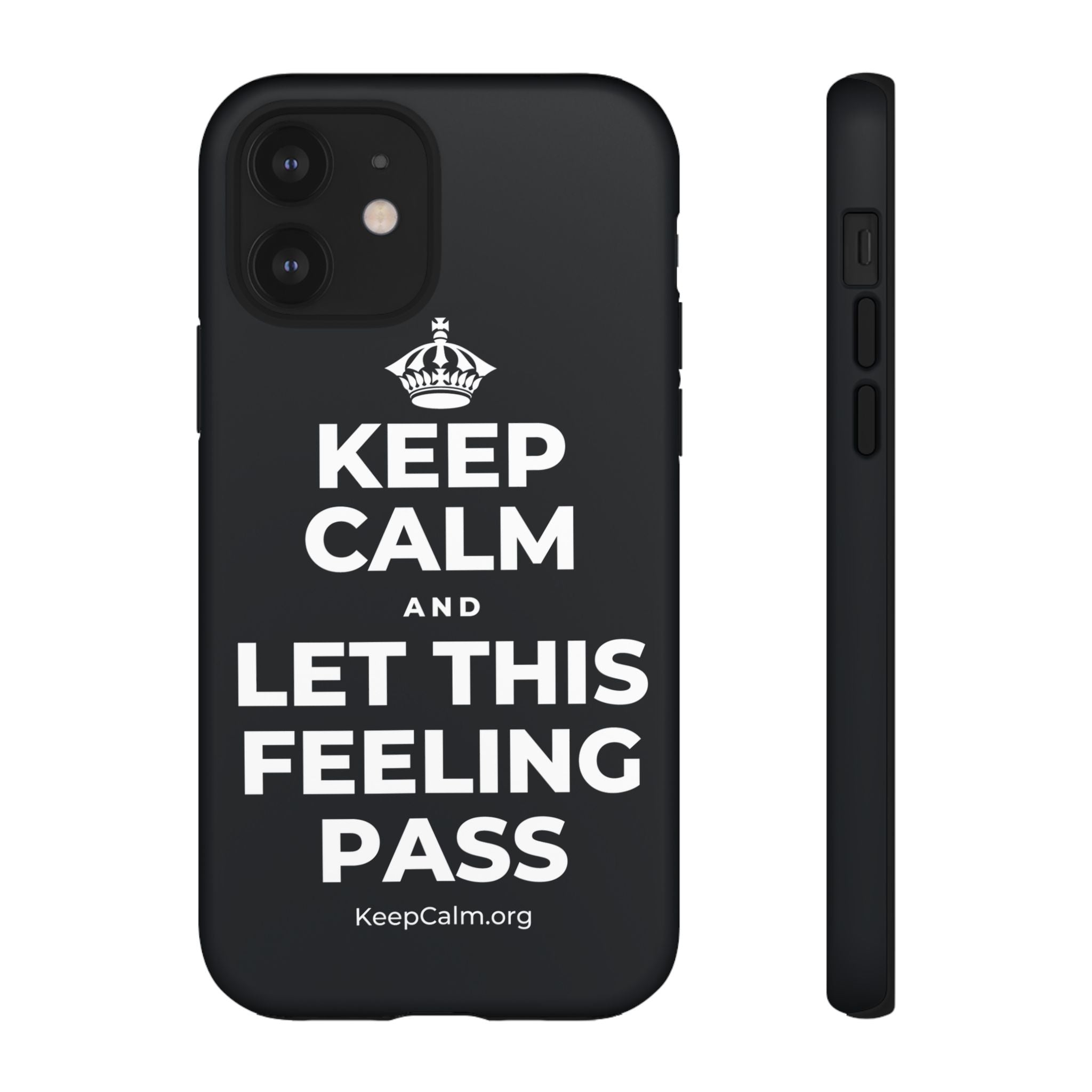 KEEP CALM AND LET THIS FEELING PASS Phone Case (Dark)