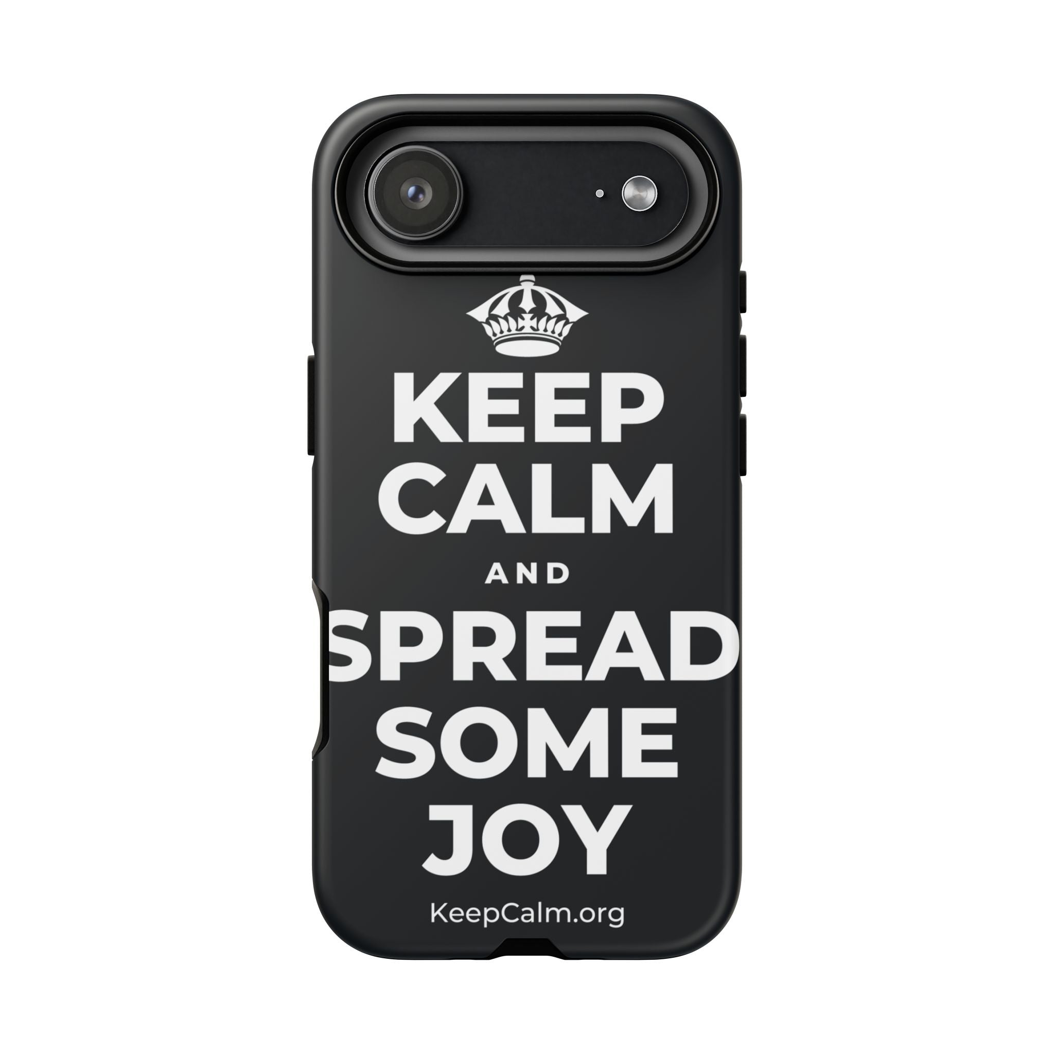 KEEP CALM AND SPREAD SOME JOY Phone Case (Dark)