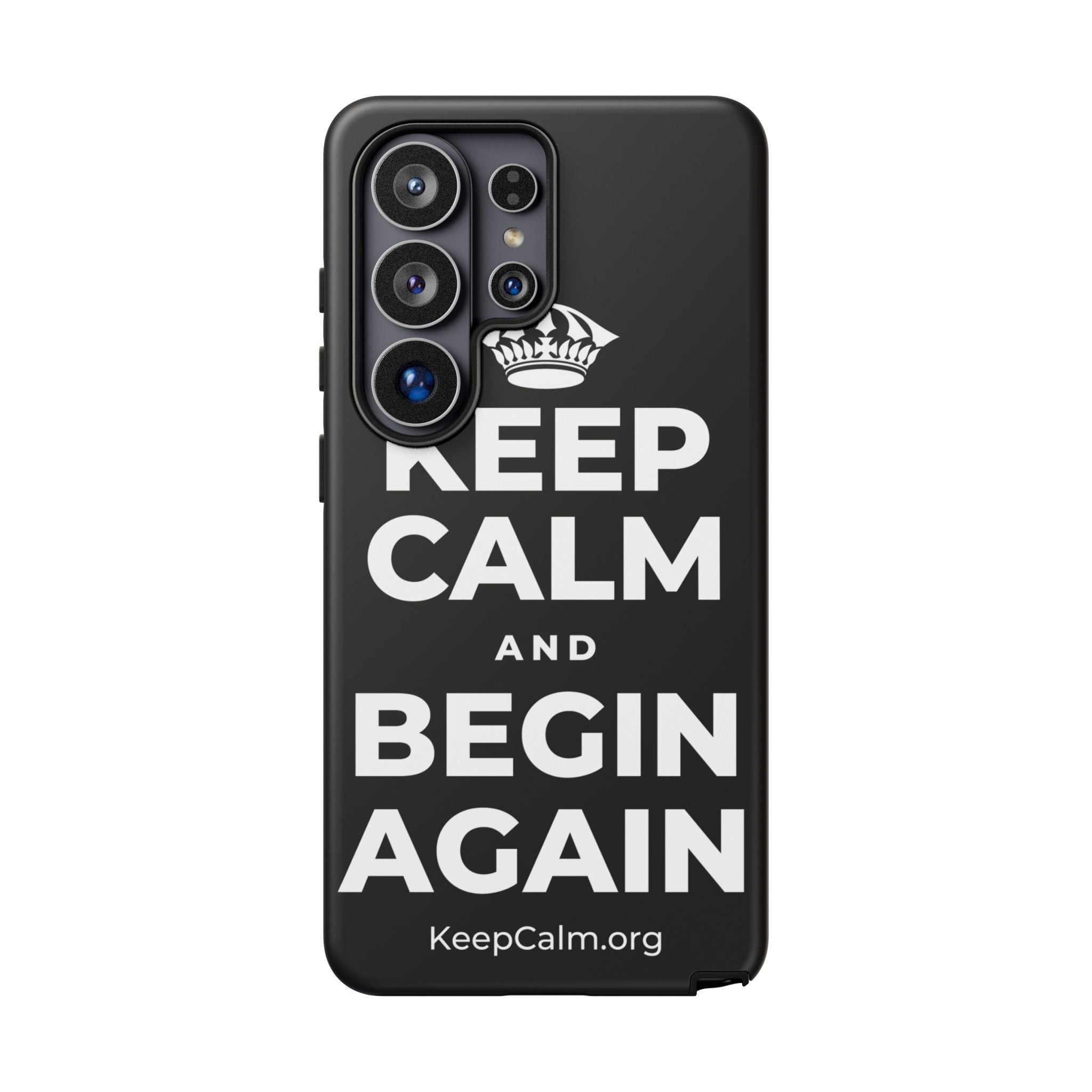 KEEP CALM AND BEGIN AGAIN Phone Case