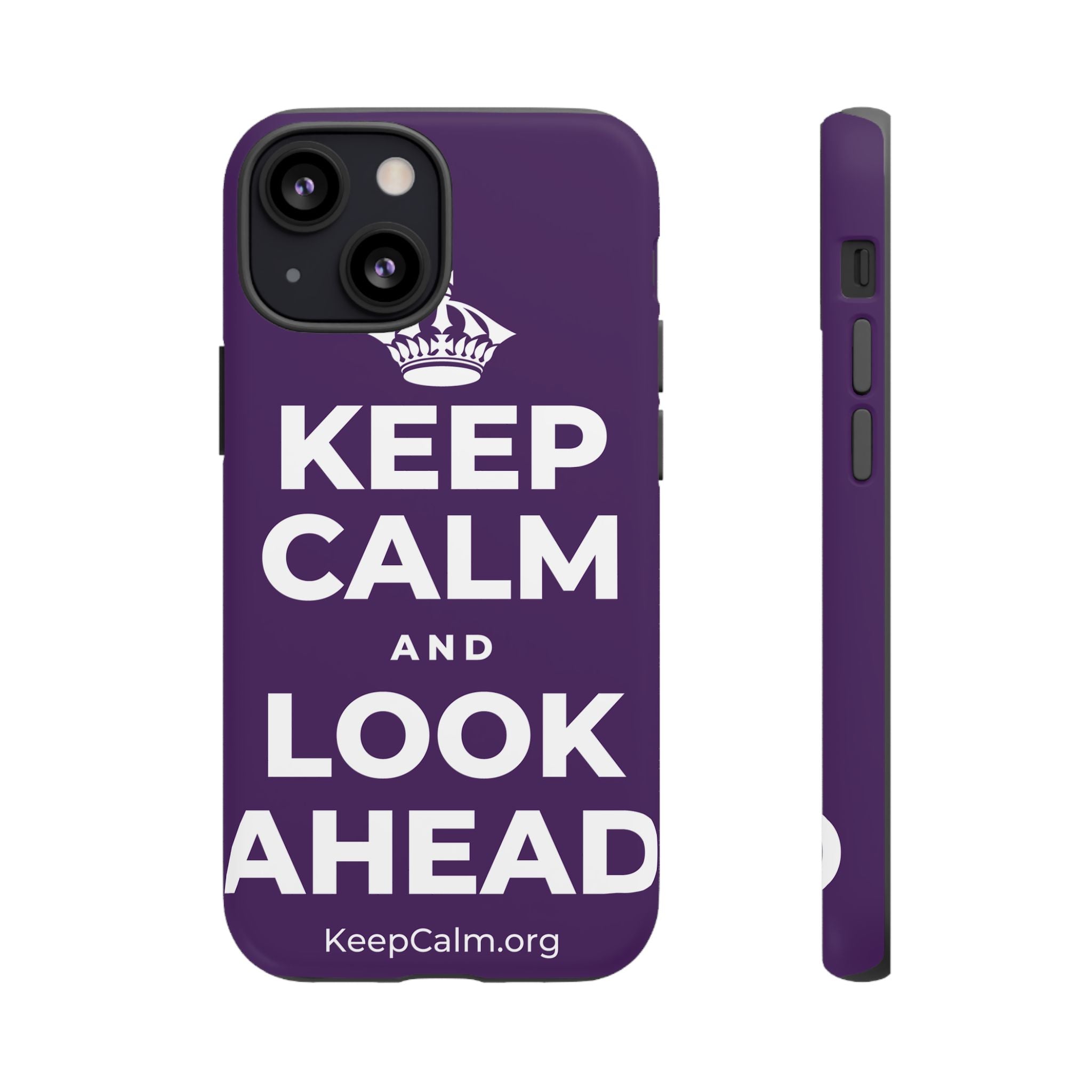 KEEP CALM AND LOOK AHEAD Phone Case