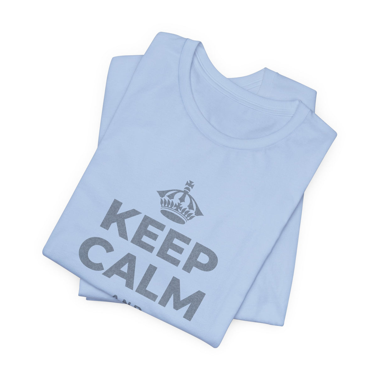 KEEP CALM AND BUILD IT T-Shirt (Baby Blue–Silver)