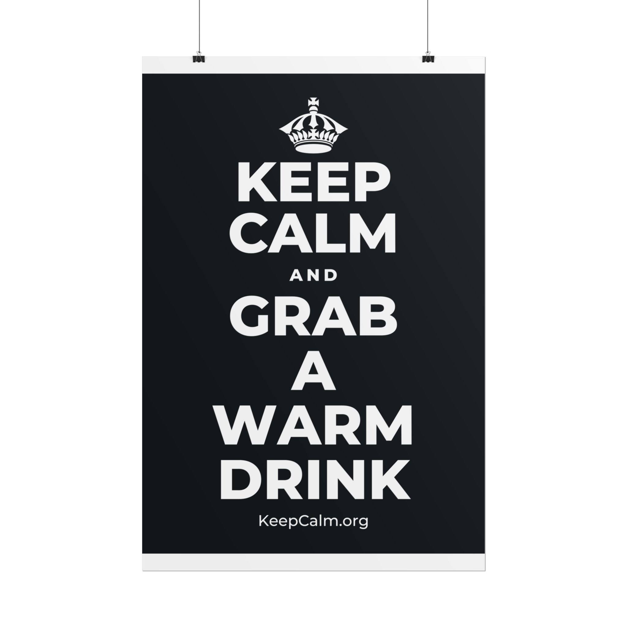 KEEP CALM AND GRAB A WARM DRINK Poster (Dark)