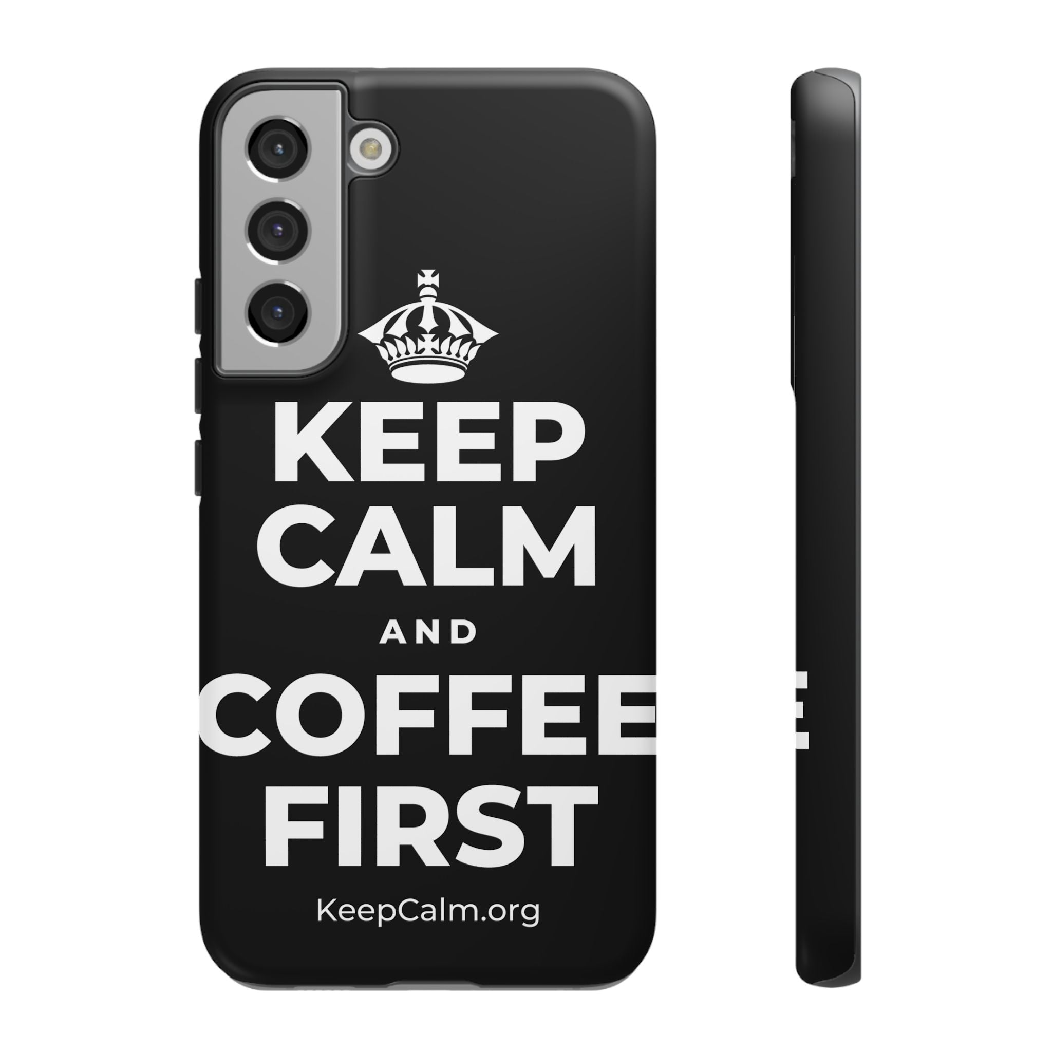 KEEP CALM AND COFFEE FIRST Phone Case